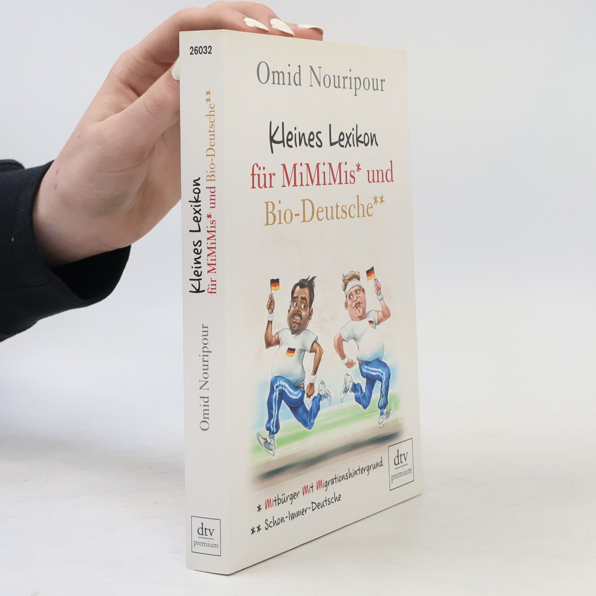 Omid Nouripour Kleines Lexikon für MiMiMis und Bio-Deutsche