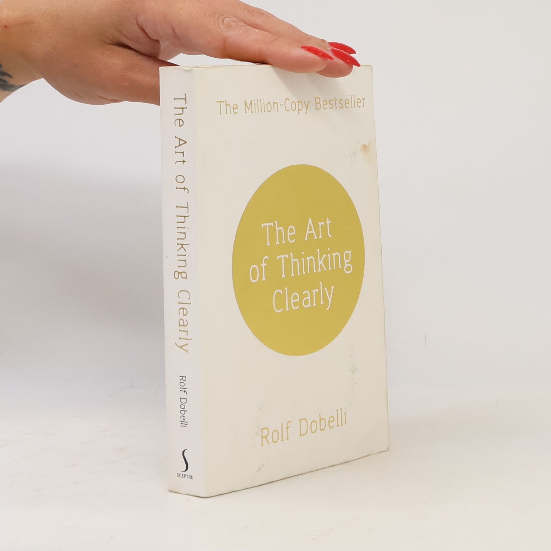 Rolf Dobelli The Art of Thinking Clearly