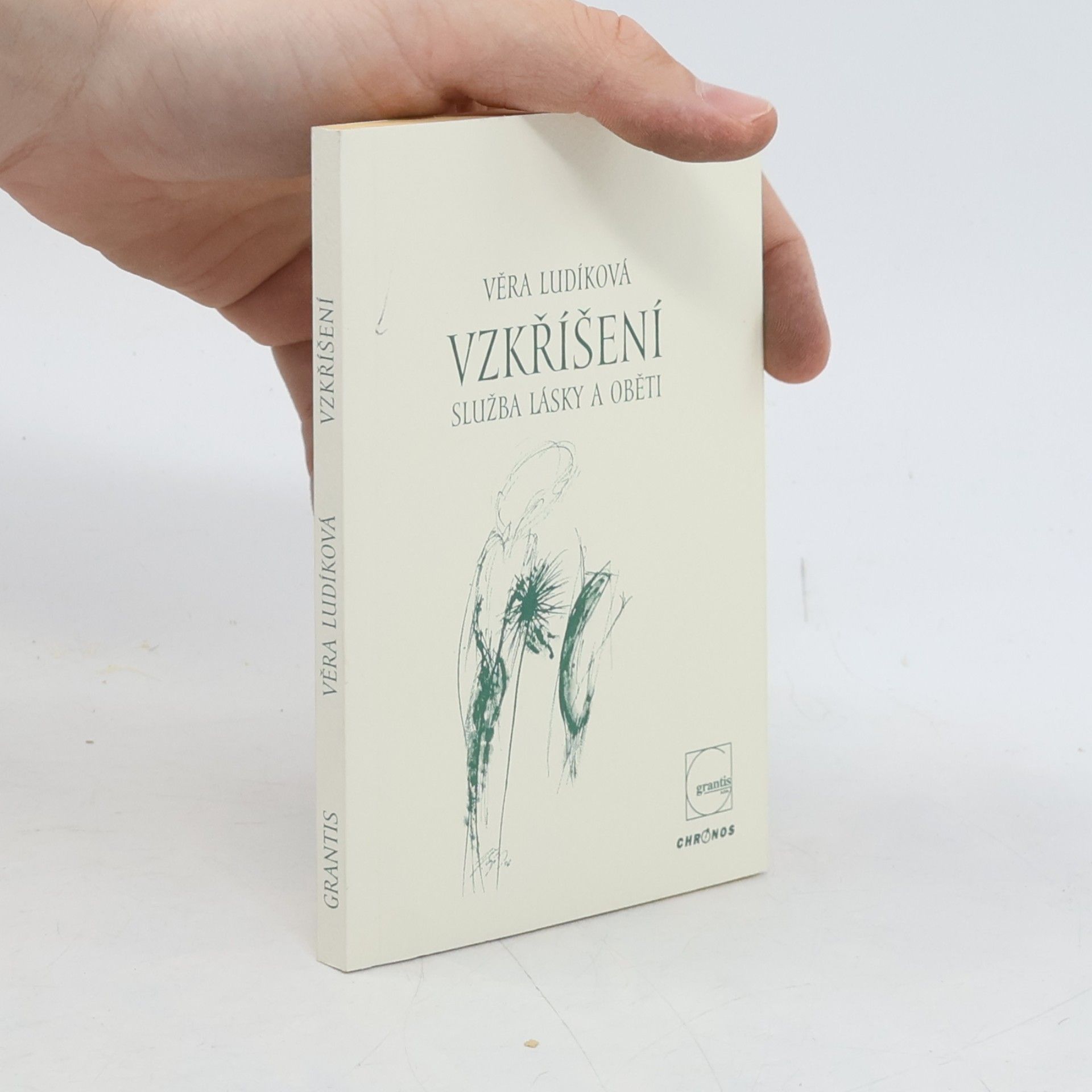 Věra Ludíková Vzkříšení: služba lásky a oběti