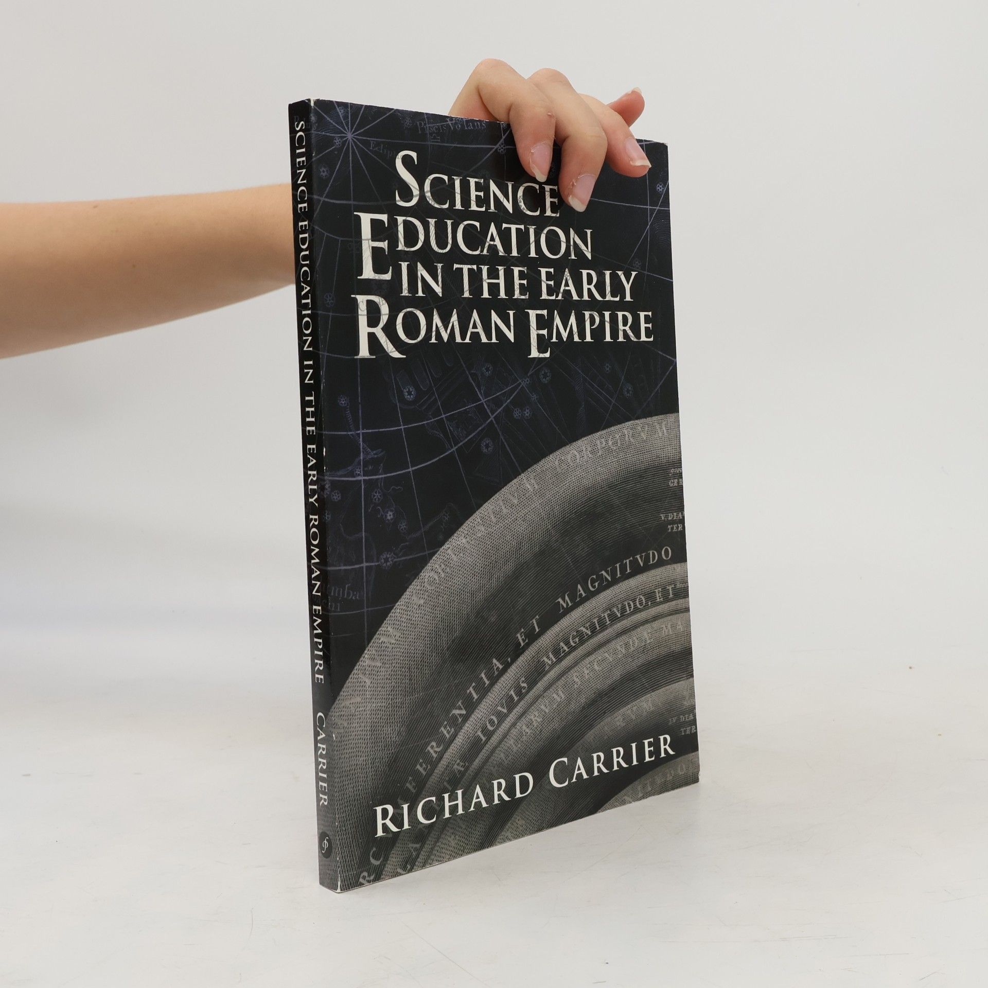 Richard C. Carrier Science Education in the Early Roman Empire