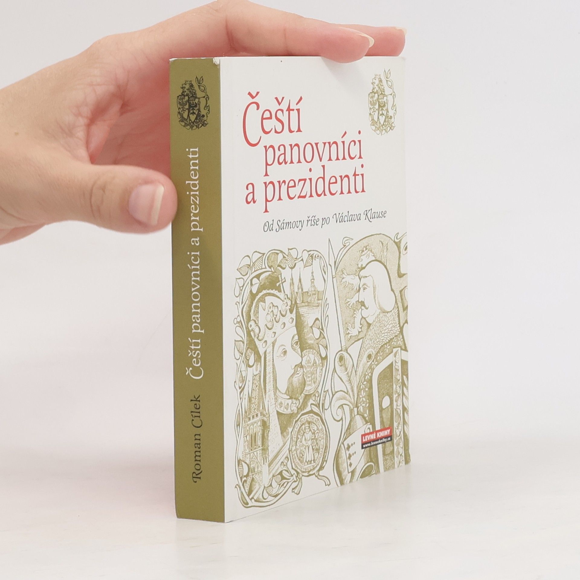Roman Cílek Čeští panovníci a prezidenti