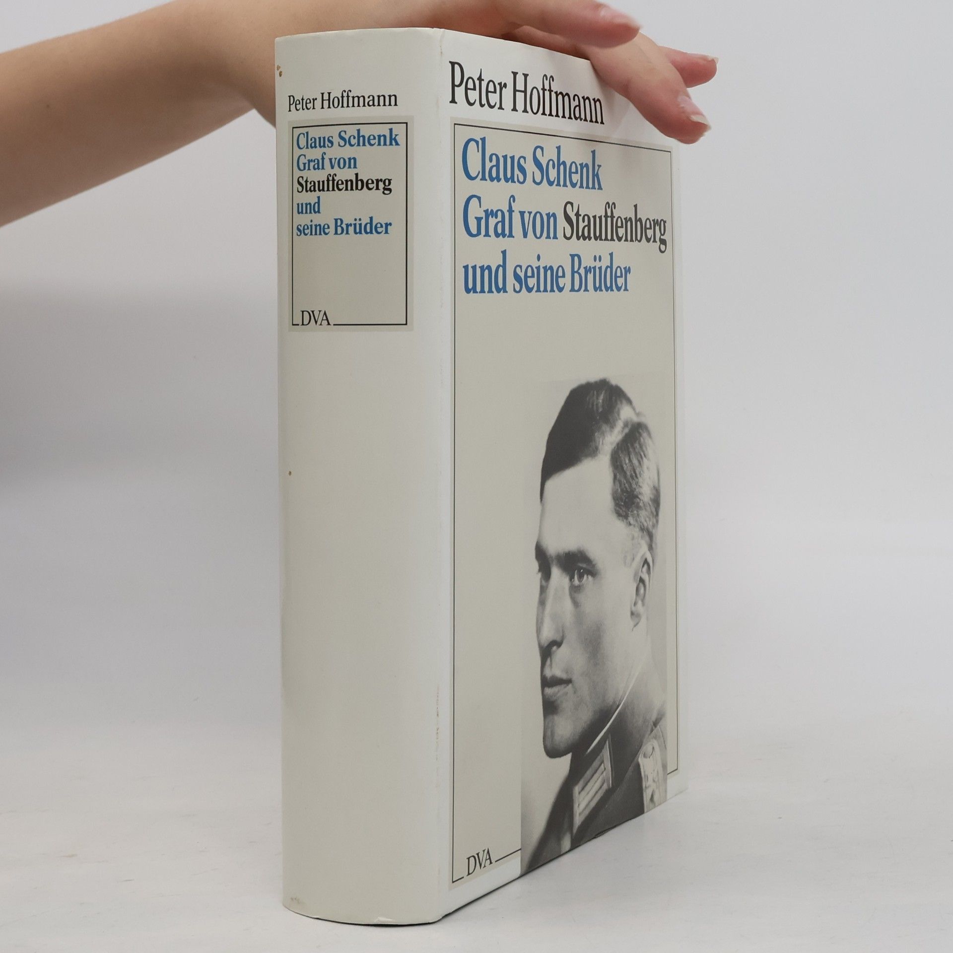 Klaus-Peter Hoffmann Claus Schenk Graf von Stauffenberg und seine Brüder