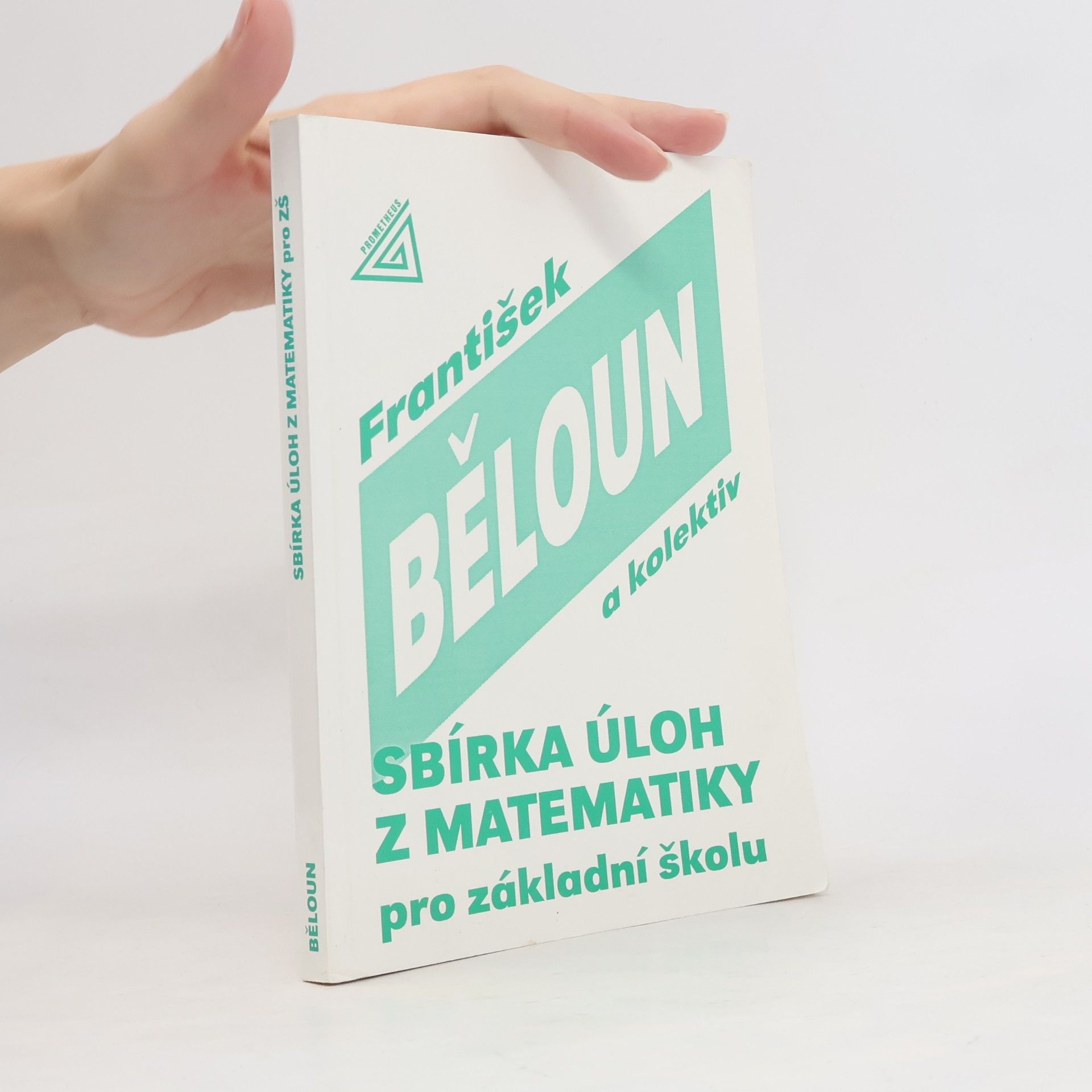 František Běloun Sbírka úloh z matematiky pro základní školu