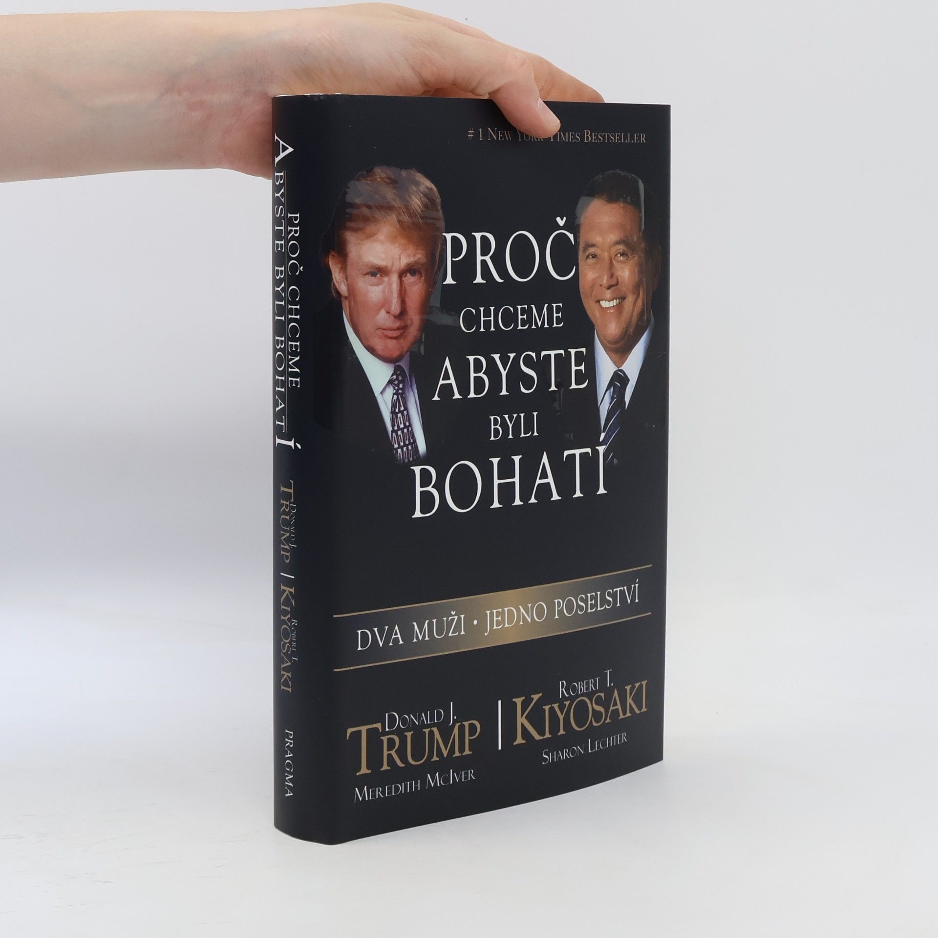 Donald Trump Proč chceme, abyste byli bohatí. Dva muži - jedno poselství