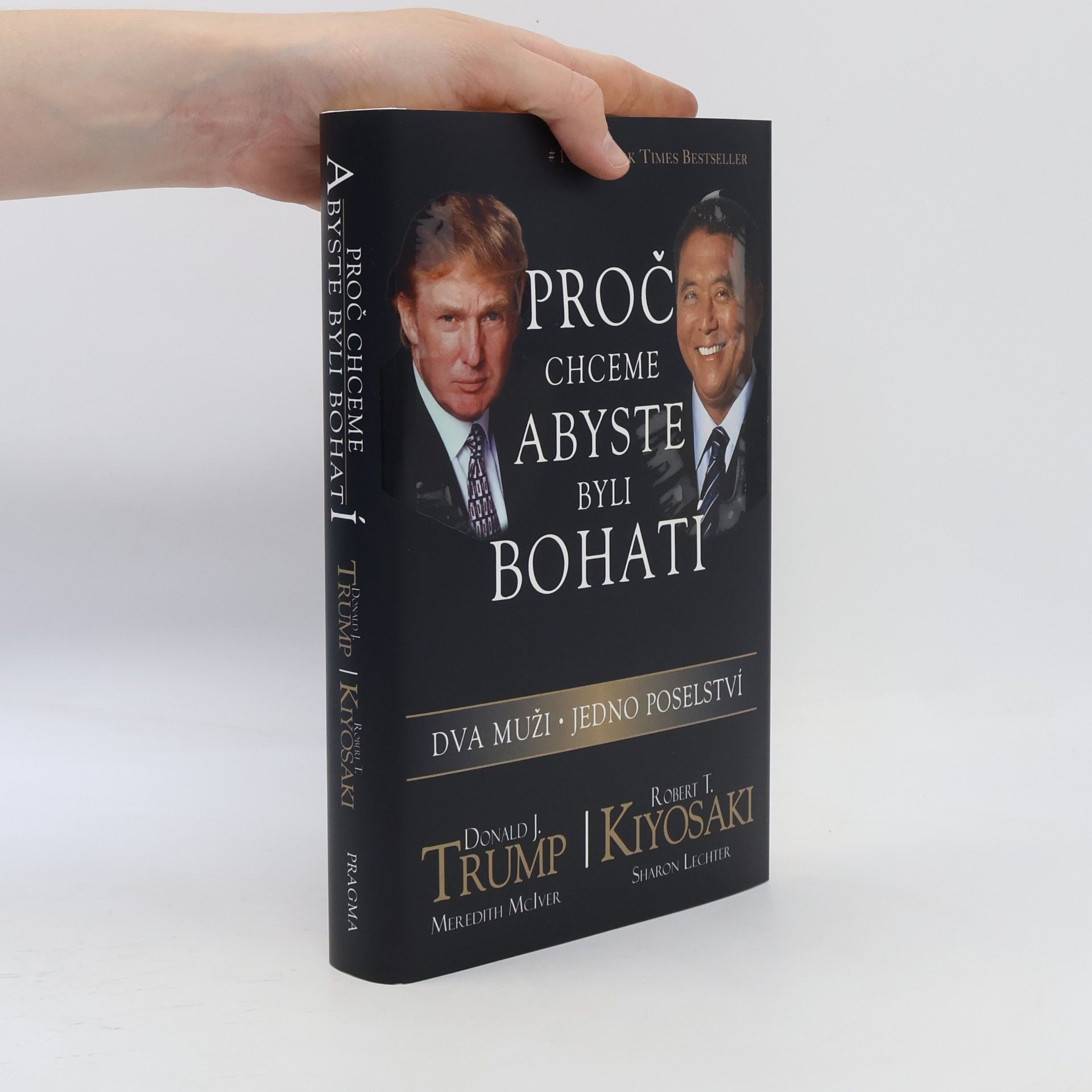 Donald Trump Proč chceme, abyste byli bohatí. Dva muži - jedno poselství
