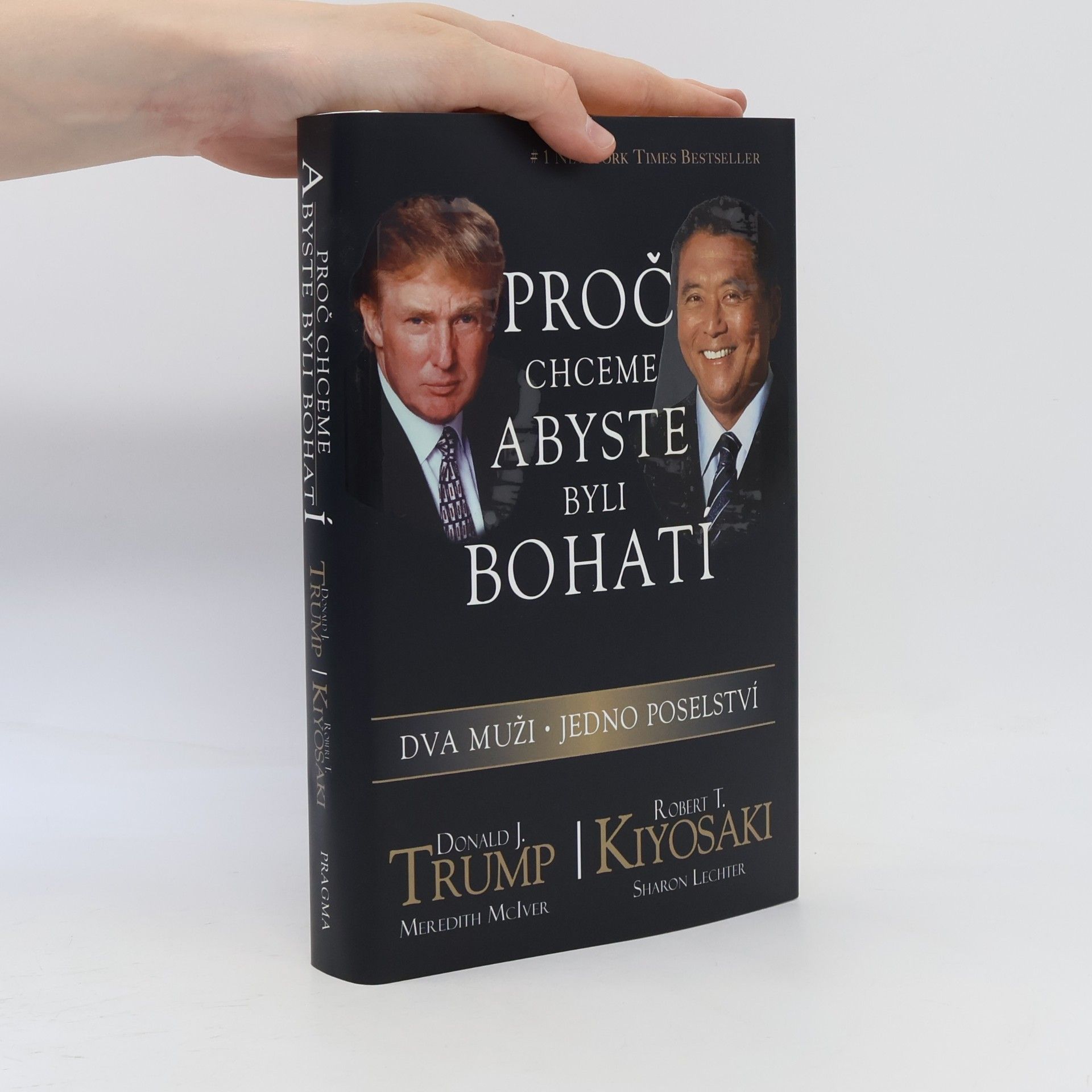 Donald Trump Proč chceme, abyste byli bohatí. Dva muži - jedno poselství