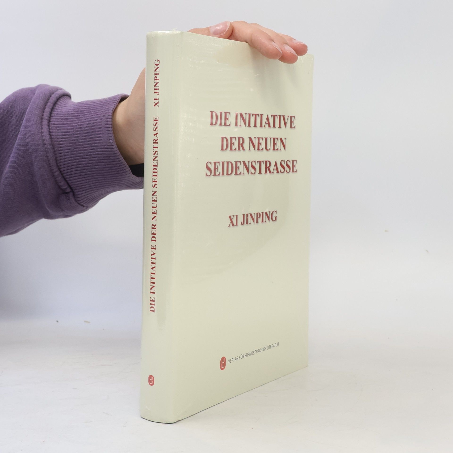 Xi Jinping Die Initiative der neuen Seidenstrasse