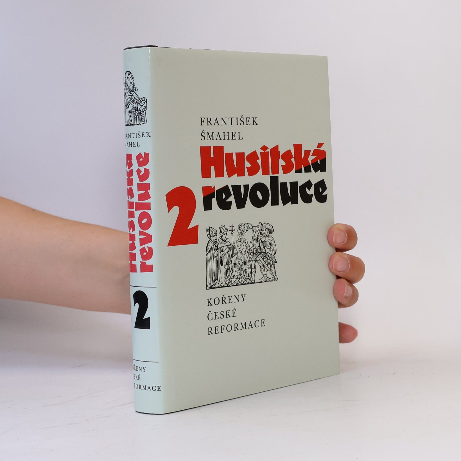 František Šmahel Husitská revoluce 2. Kořeny české reformace