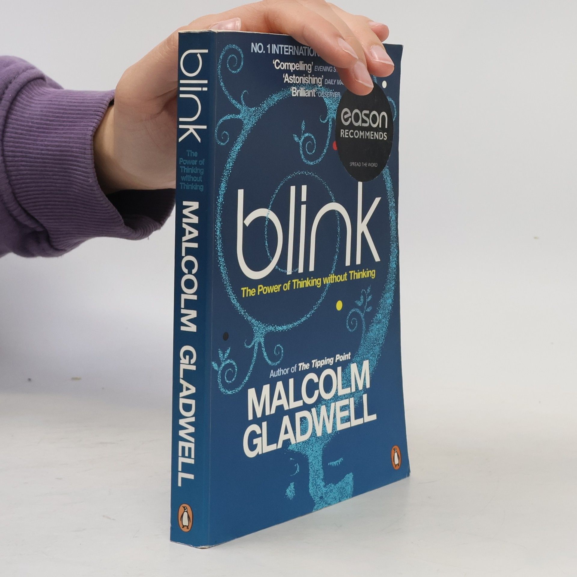 Malcom Gladwell Blink: The Power of Thinking without Thinking