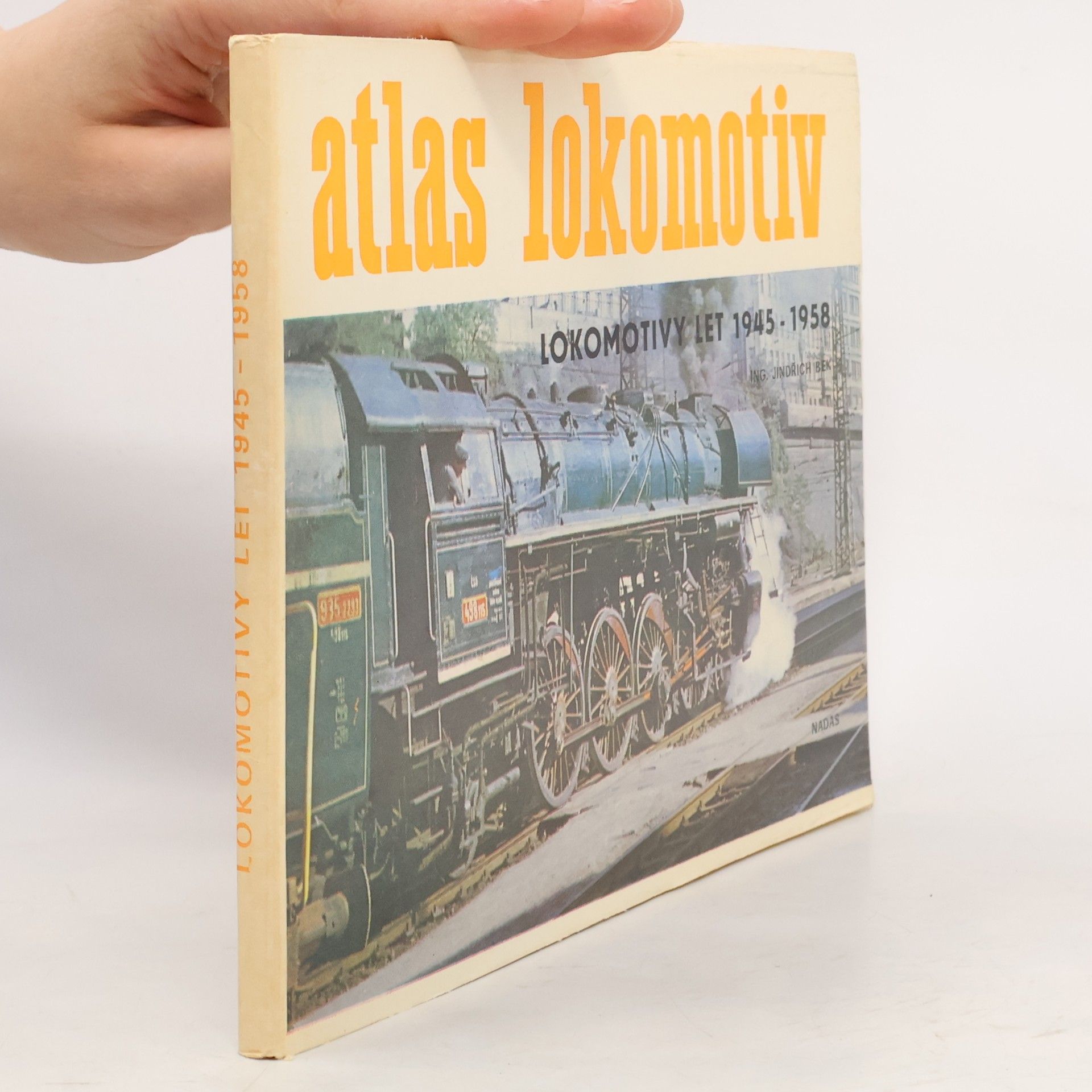 Jindřich Bek Atlas lokomotiv. Lokomotivy let 1945-1958