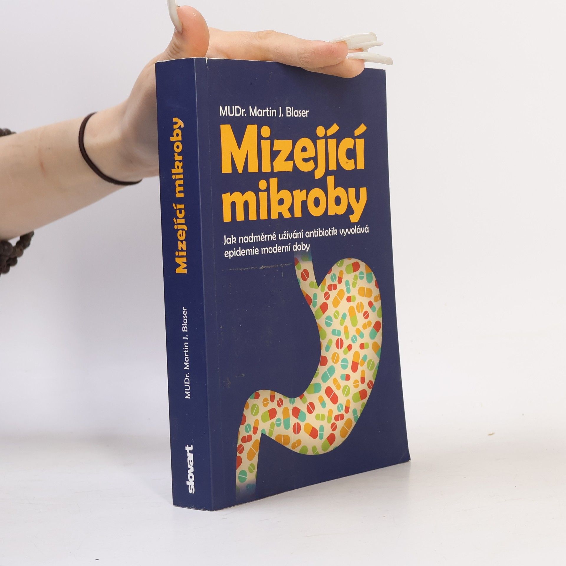 Martin J. Blaser Mizející mikroby. Jak nadměrné užívání antibiotik vyvolává epidemie moderní doby