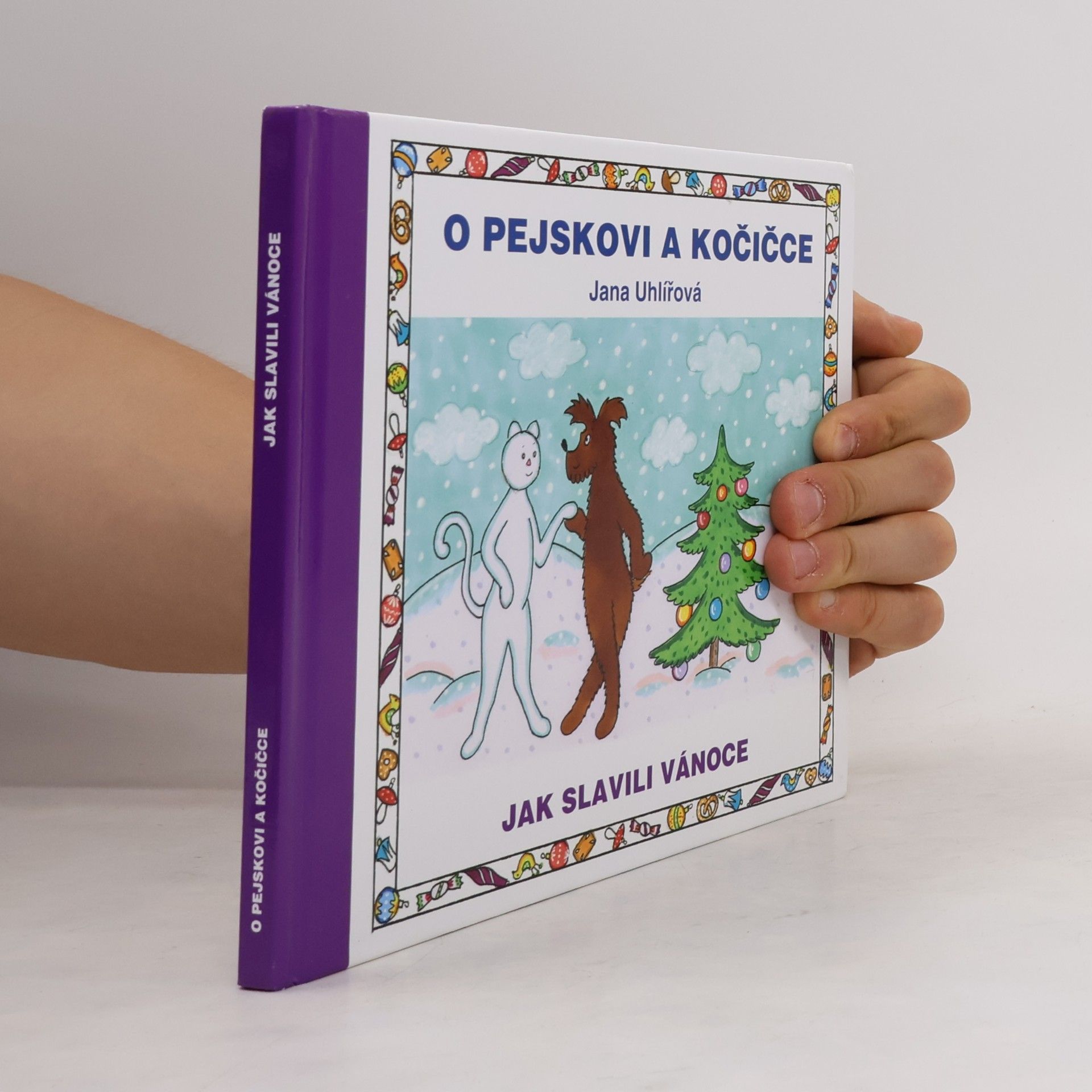 Jana Uhlířová O pejskovi a kočičce. Jak slavili Vánoce