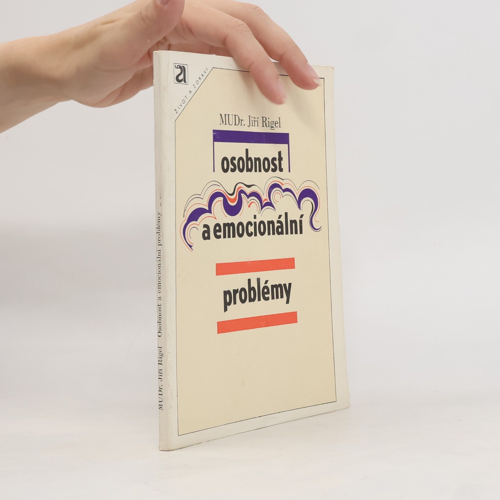 Jiří Rigel Osobnost a emocionální problémy