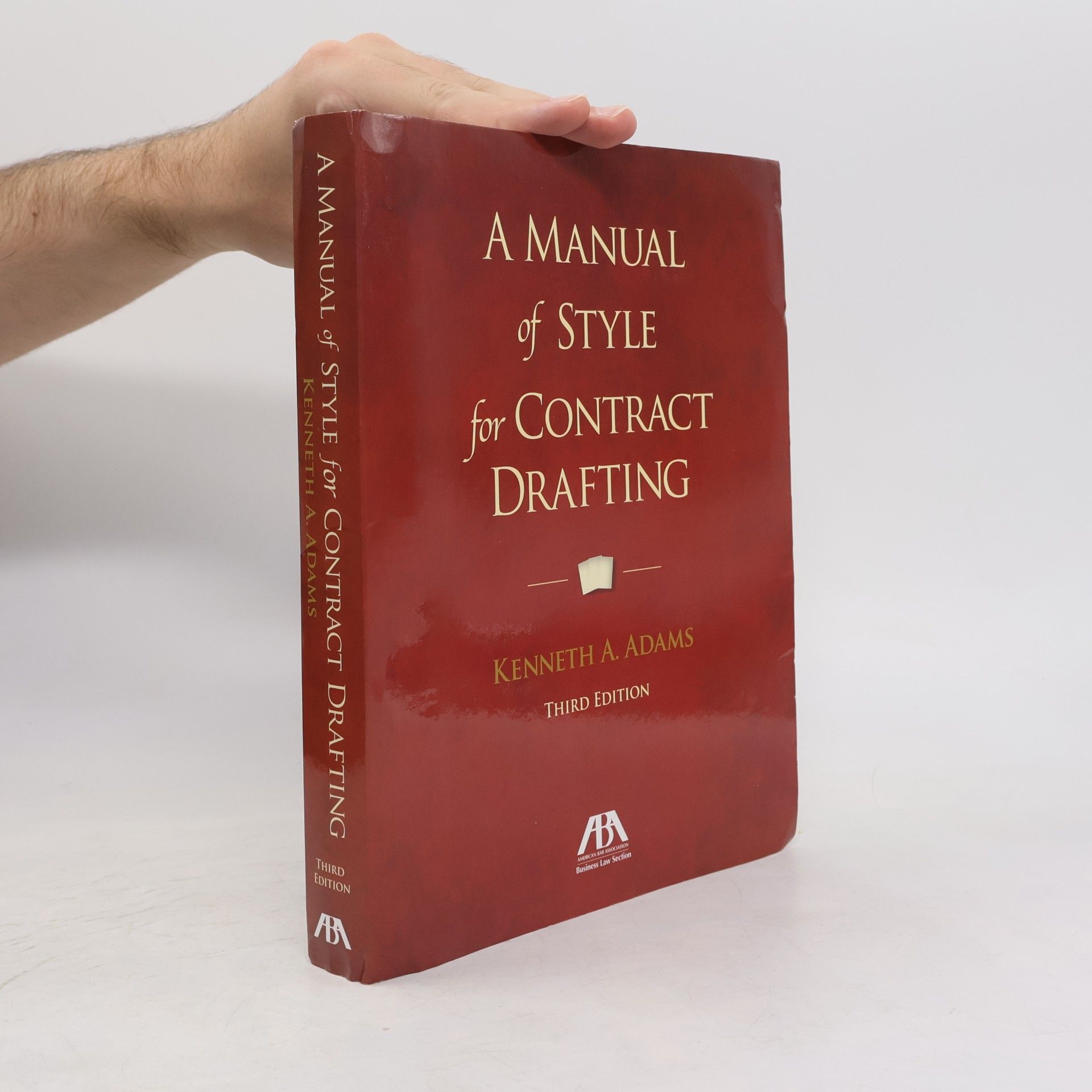 Kenneth A. Adams A Manual of Style for Contract Drafting