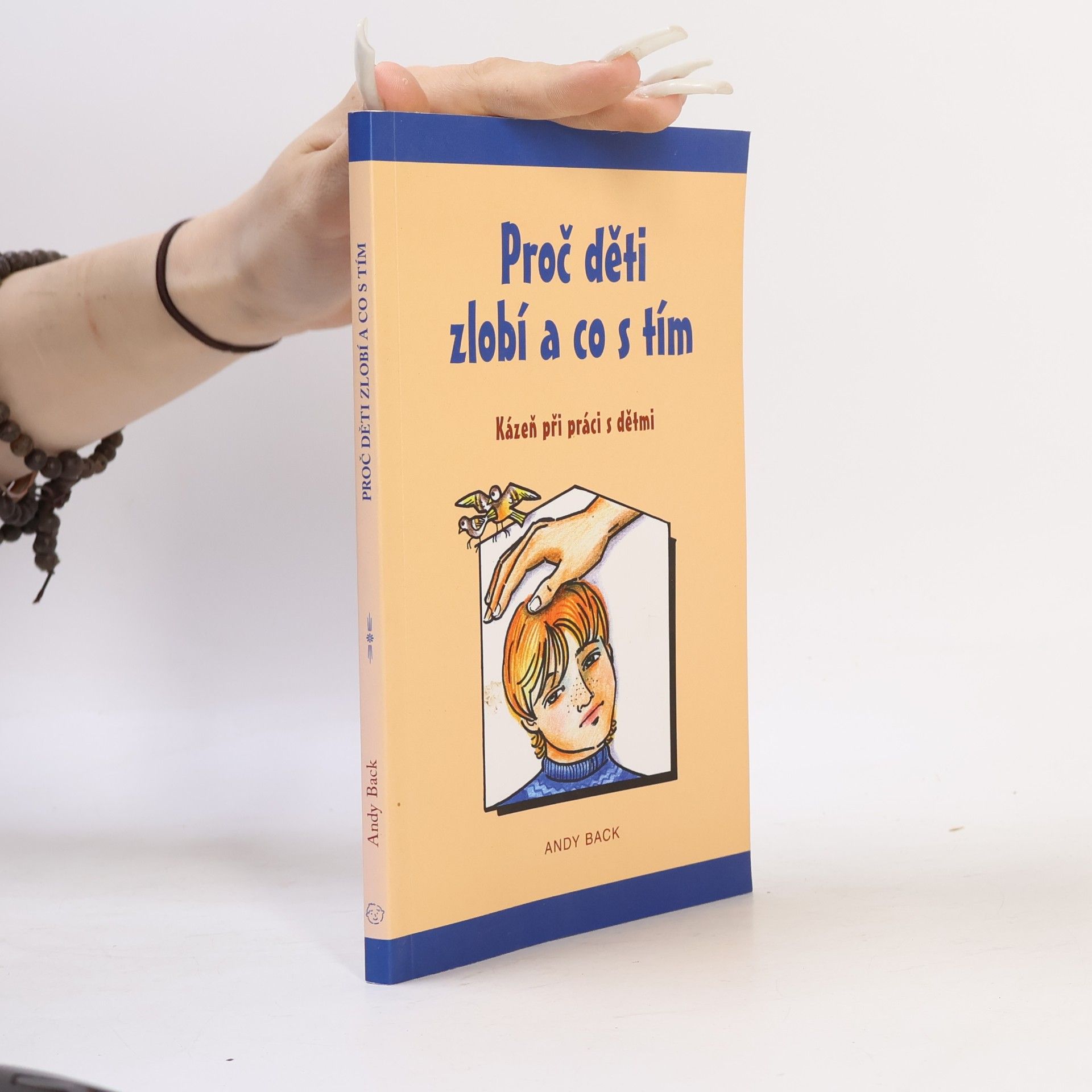 Andy Back Proč děti zlobí a co s tím