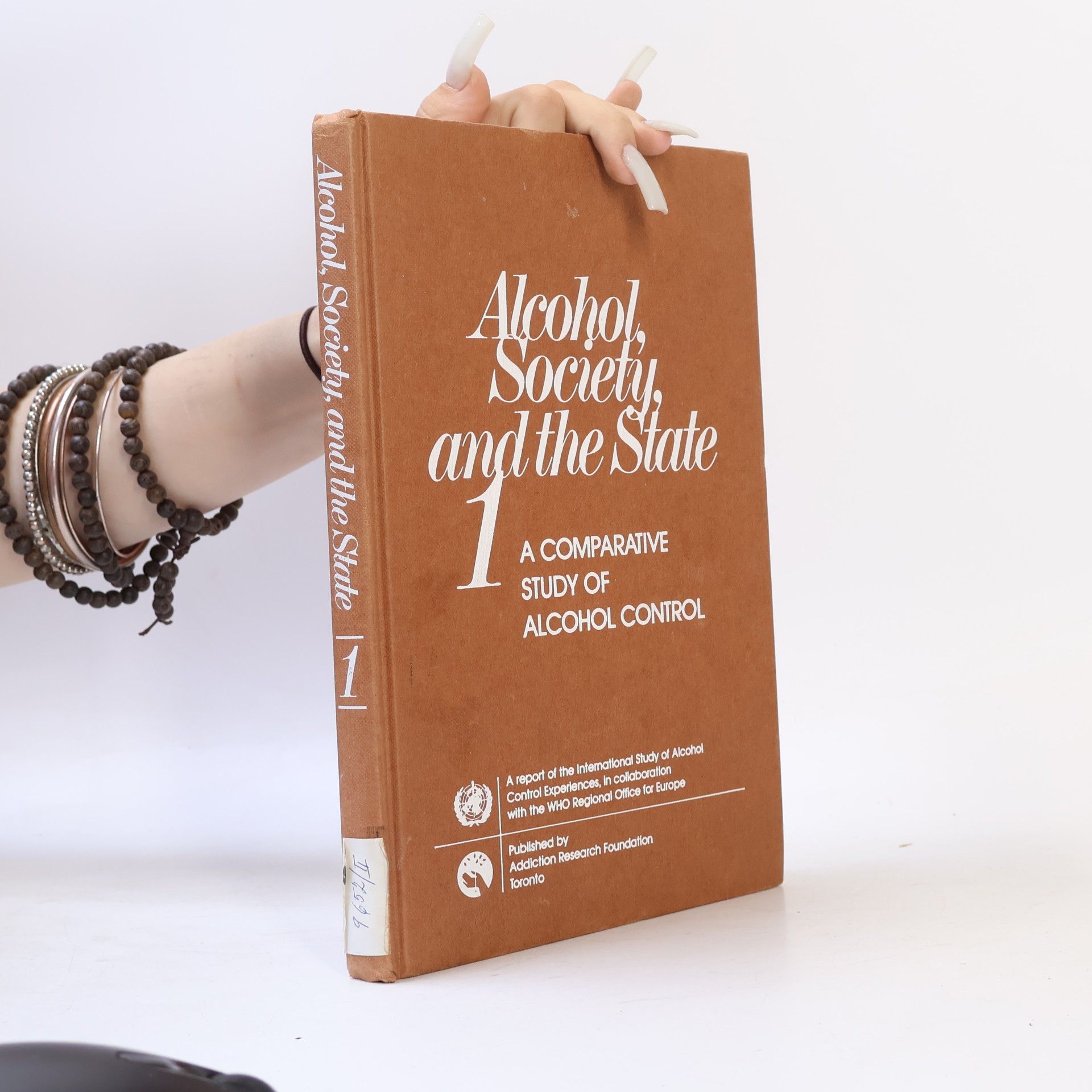 Various authors Alcohol, Society, and the State 1: A comparative study of alcohol control