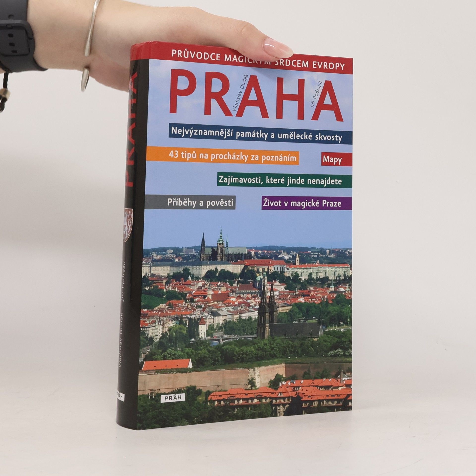 Praha: Průvodce magickým srdcem Evropy