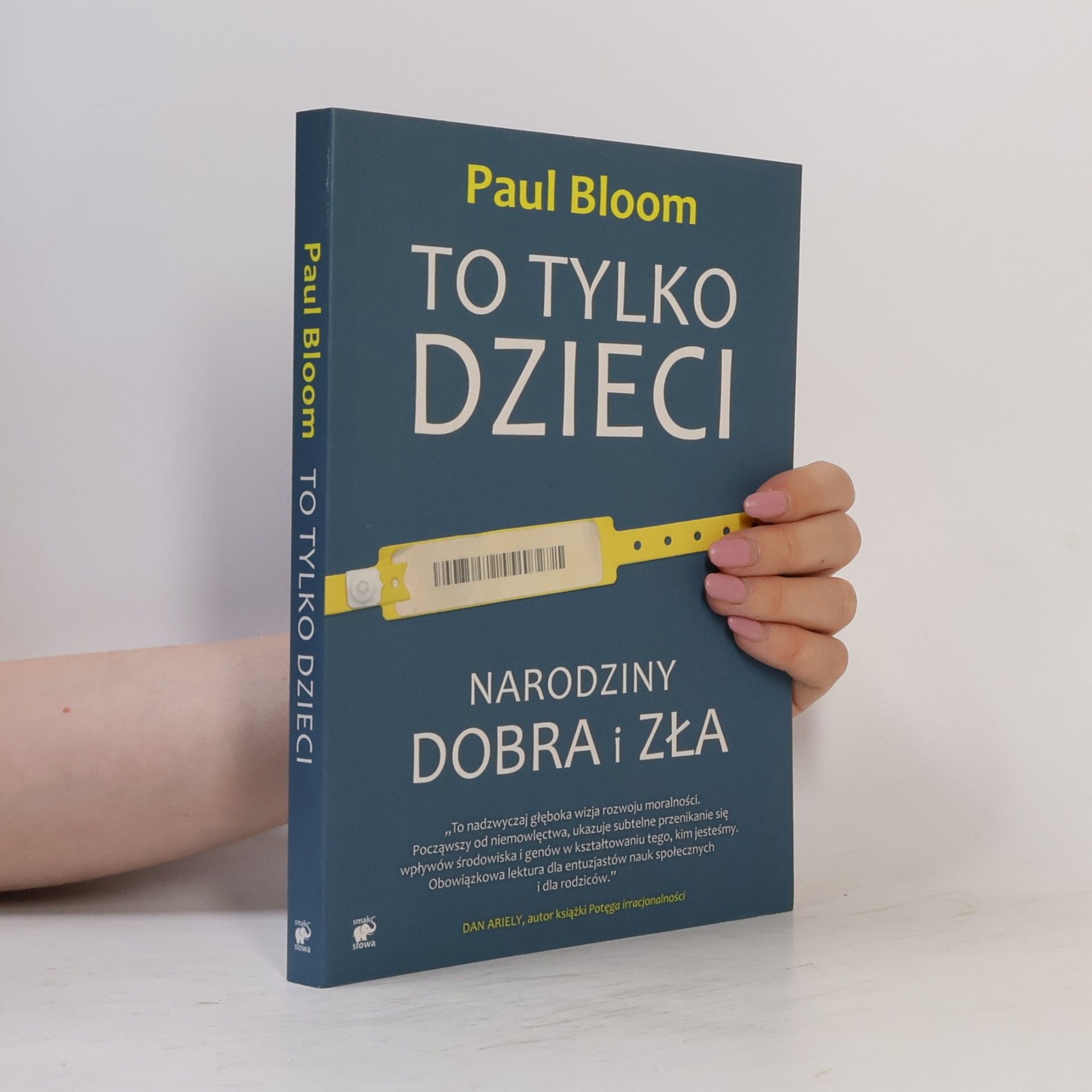 Paul Bloom To tylko dzieci. Narodziny dobra i zła