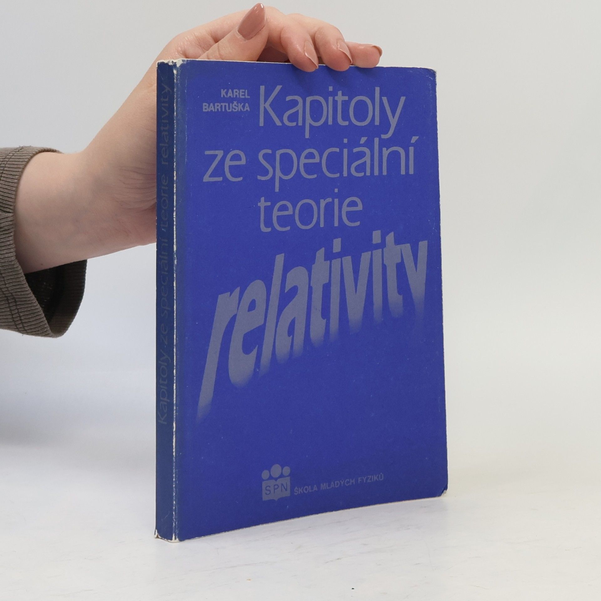 Karel Bartuška Kapitoly ze speciální teorie relativity