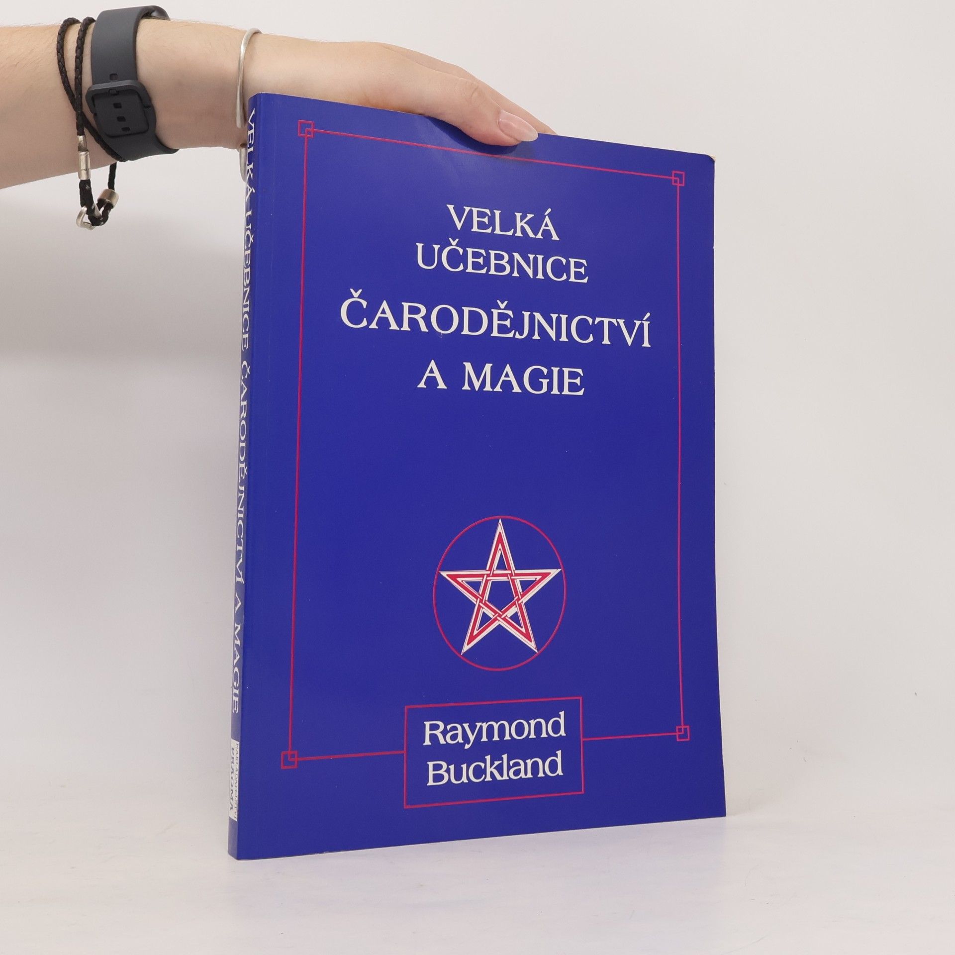 Raymond Buckland Velká učebnice čarodějnictví a magie