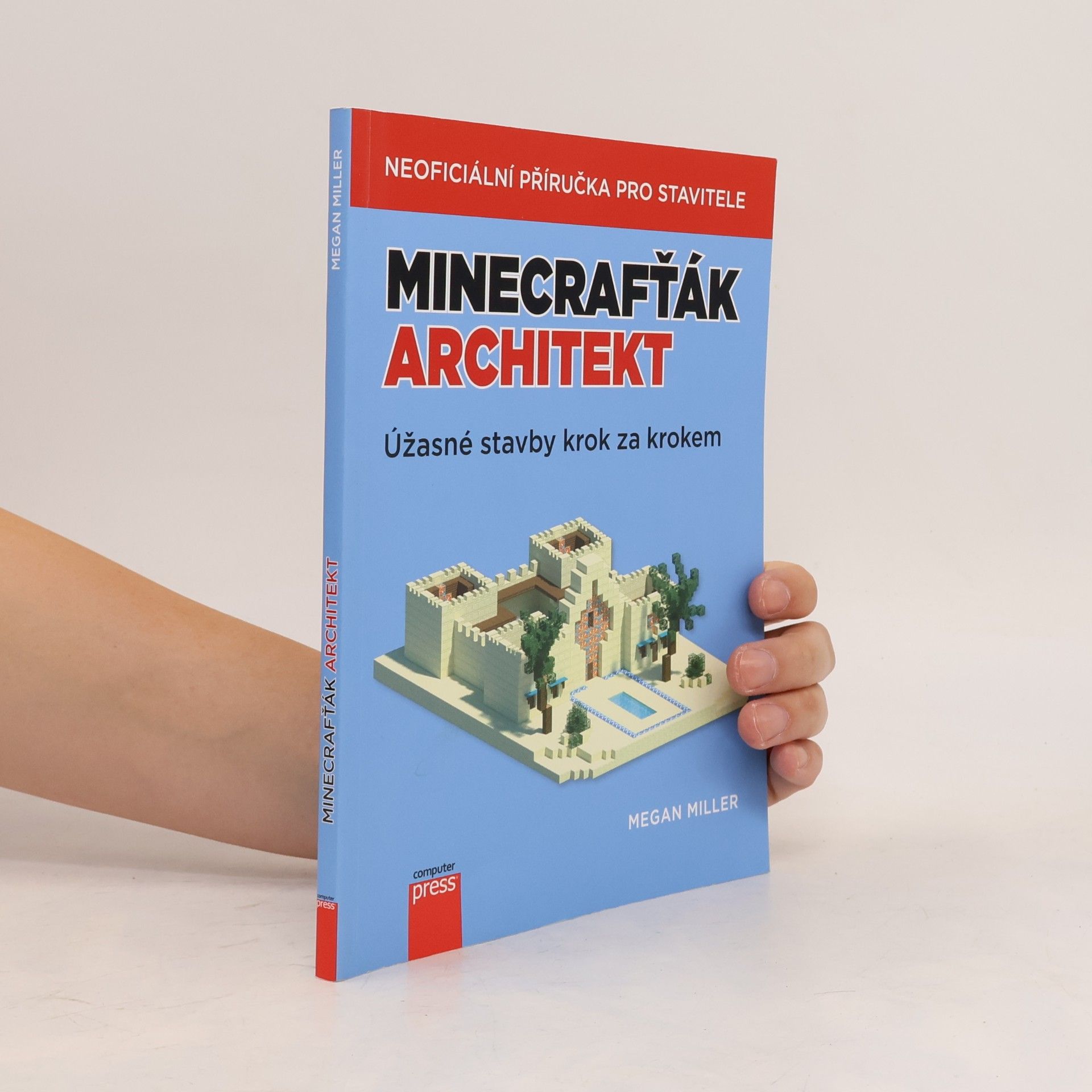 Megan Miller Minecrafťák architekt. Úžasné stavby krok za krokem