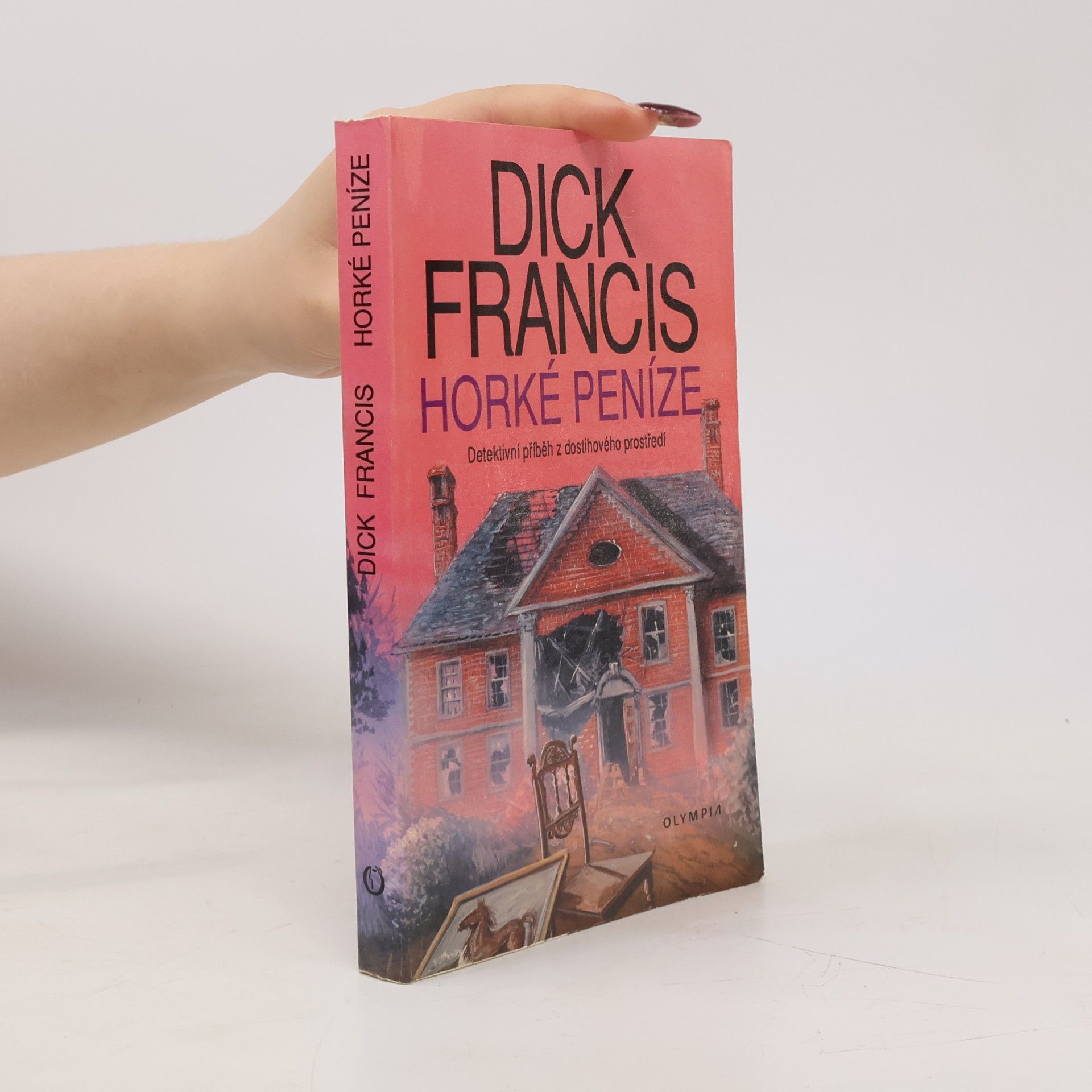 Dick Francis Horké peníze