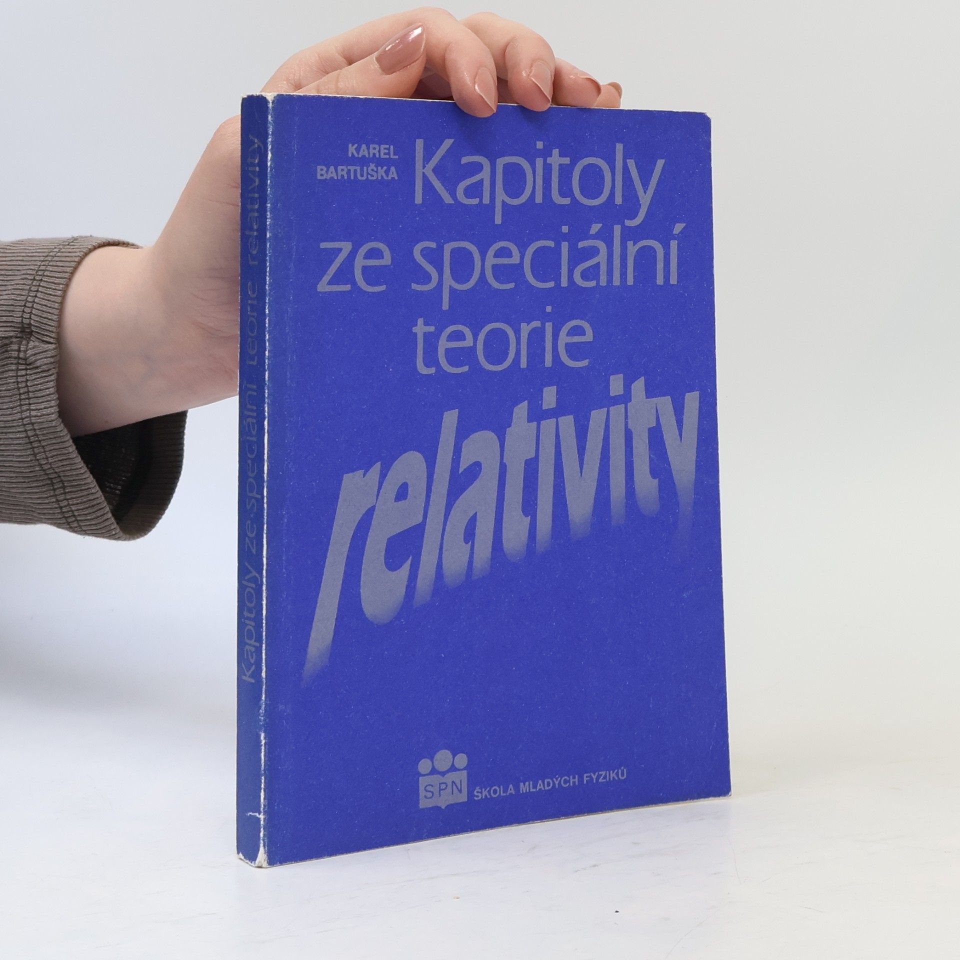 Karel Bartuška Kapitoly ze speciální teorie relativity