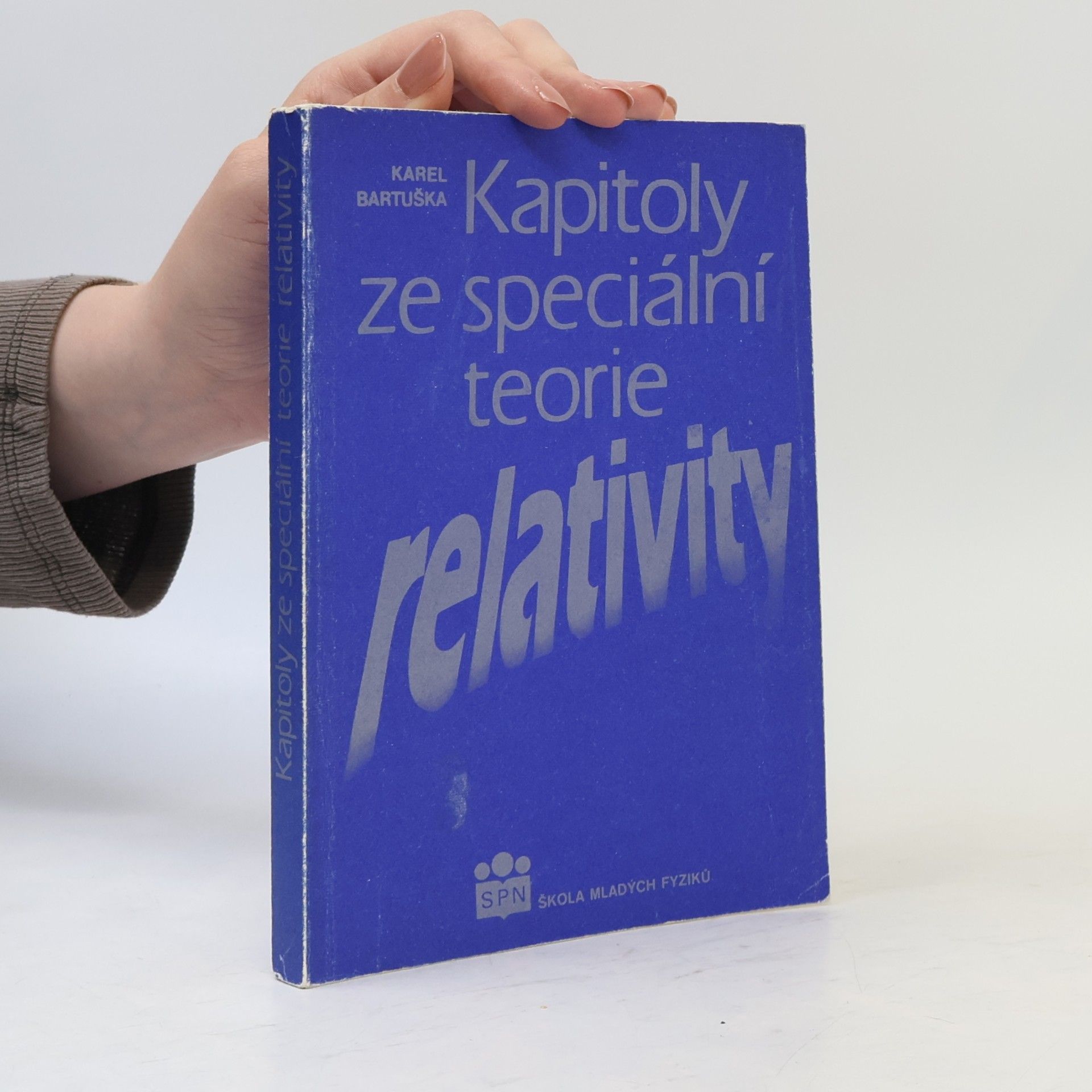 Karel Bartuška Kapitoly ze speciální teorie relativity