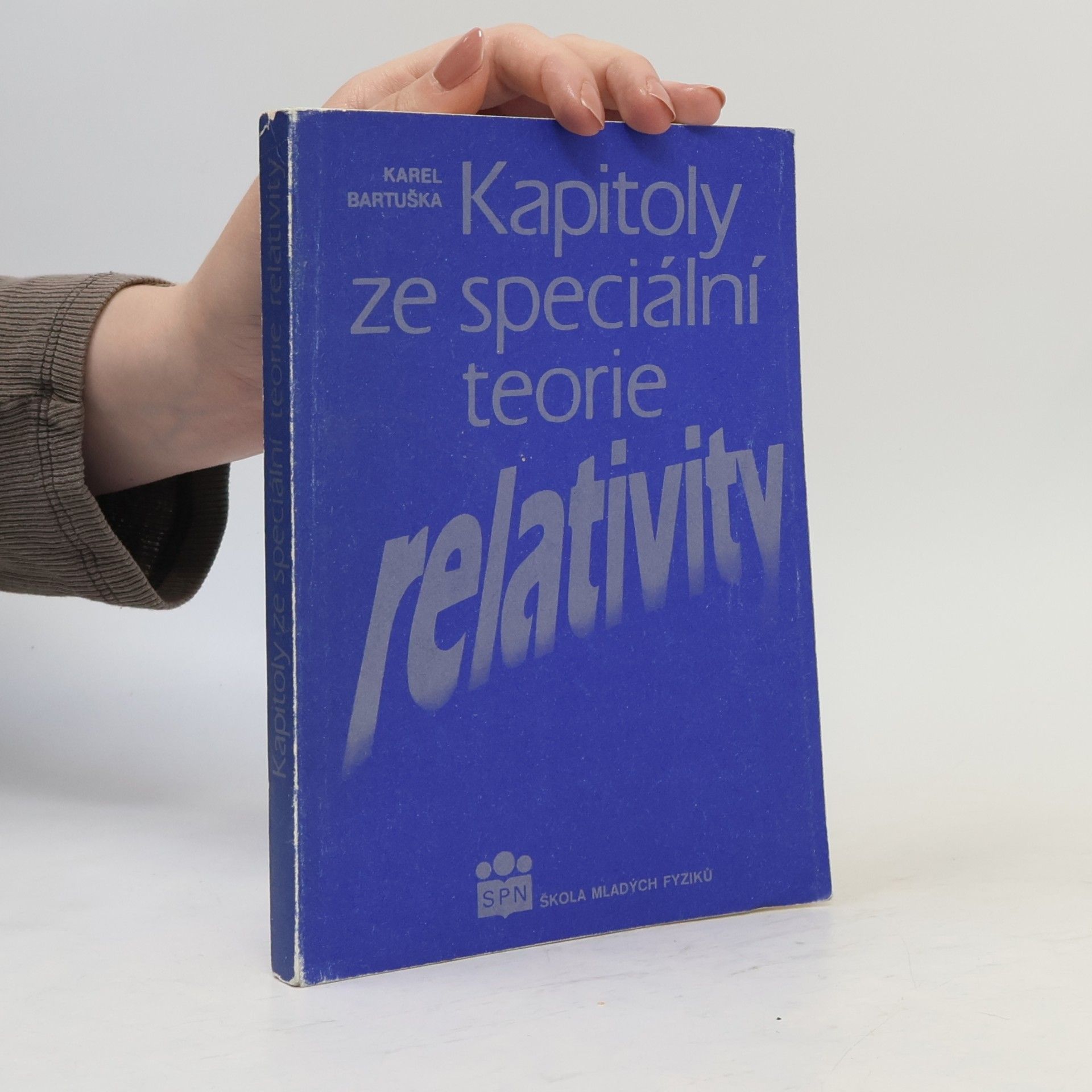 Karel Bartuška Kapitoly ze speciální teorie relativity