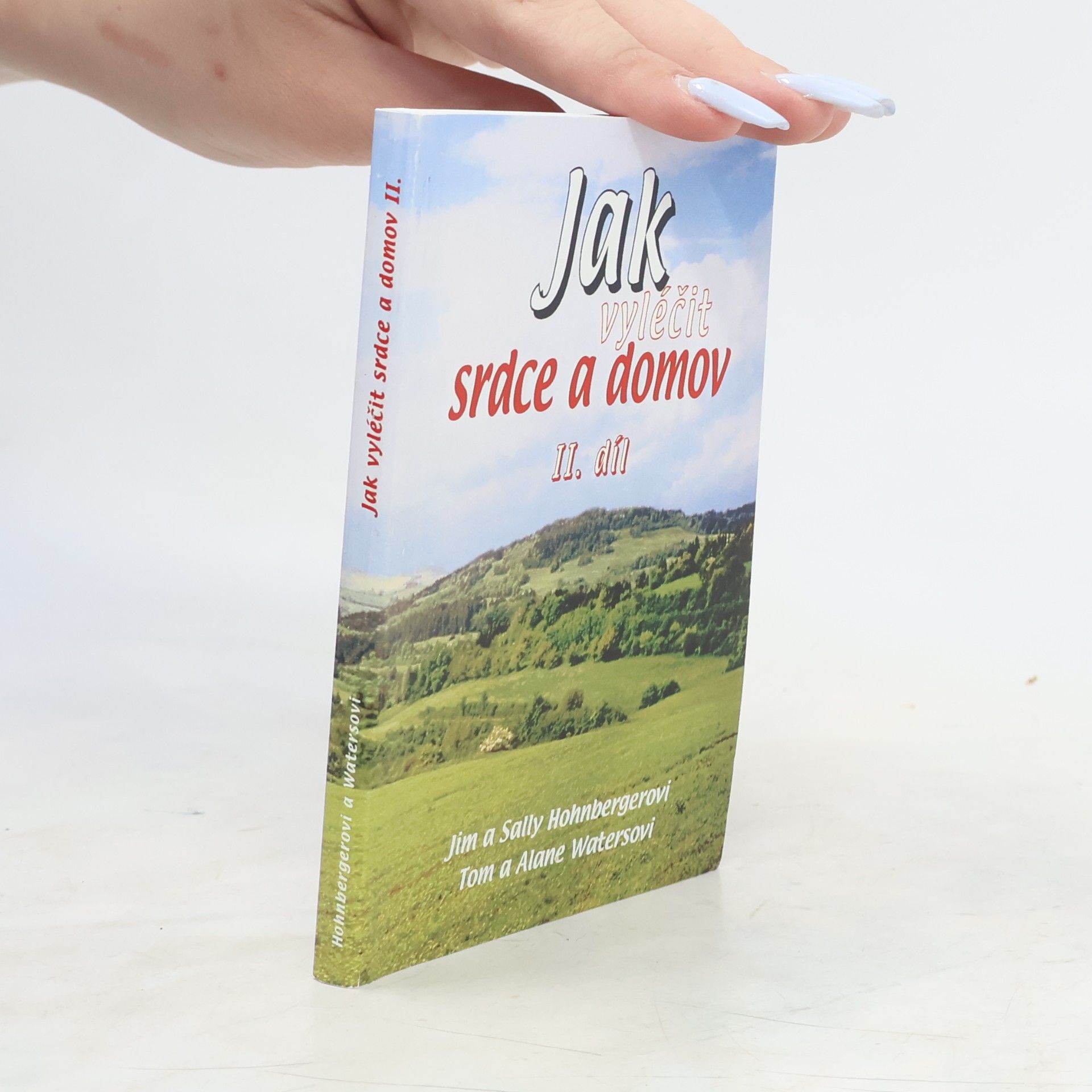 Jak vyléčit srdce a domov II. díl
