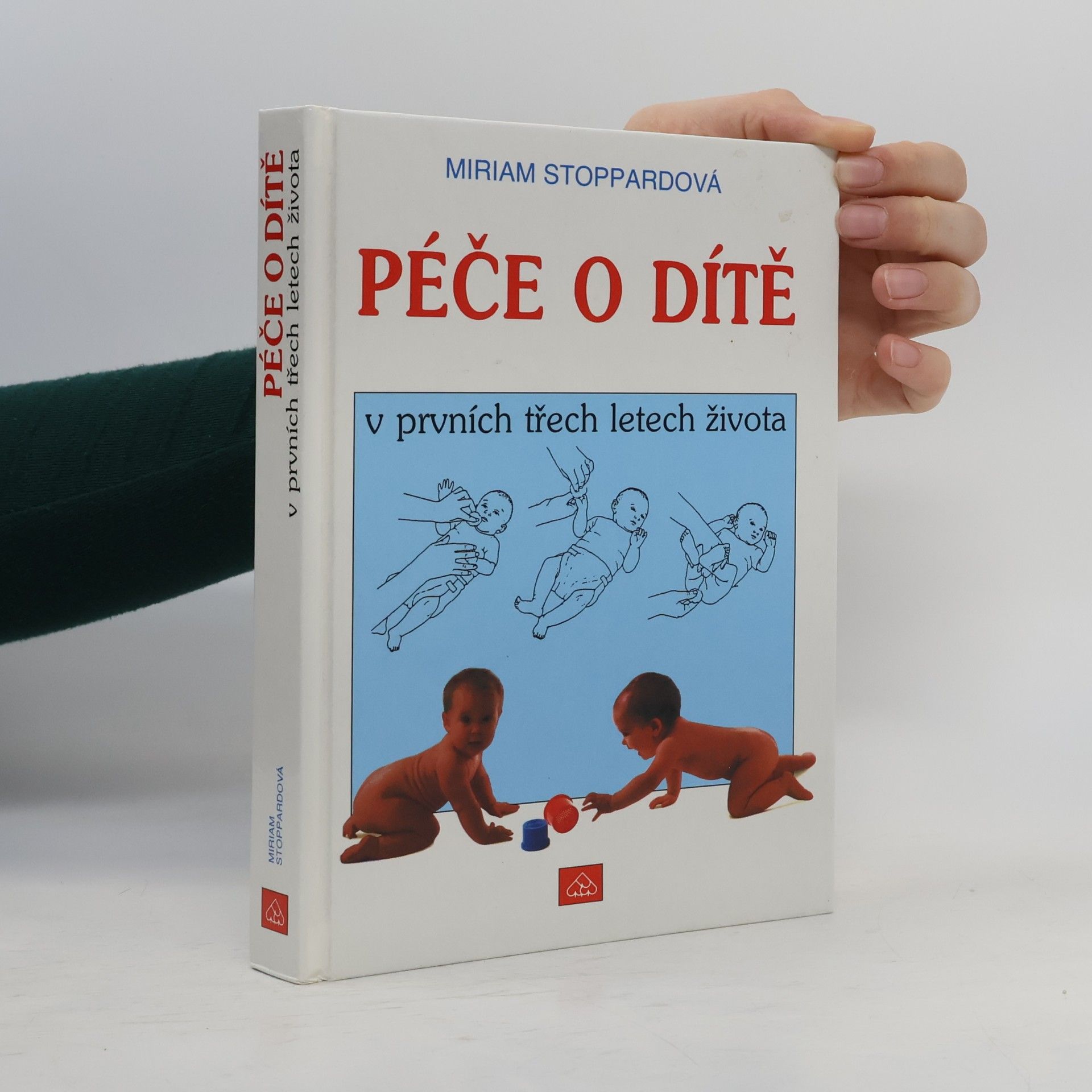 Miriam Stoppard Péče o dítě v prvních třech letech života