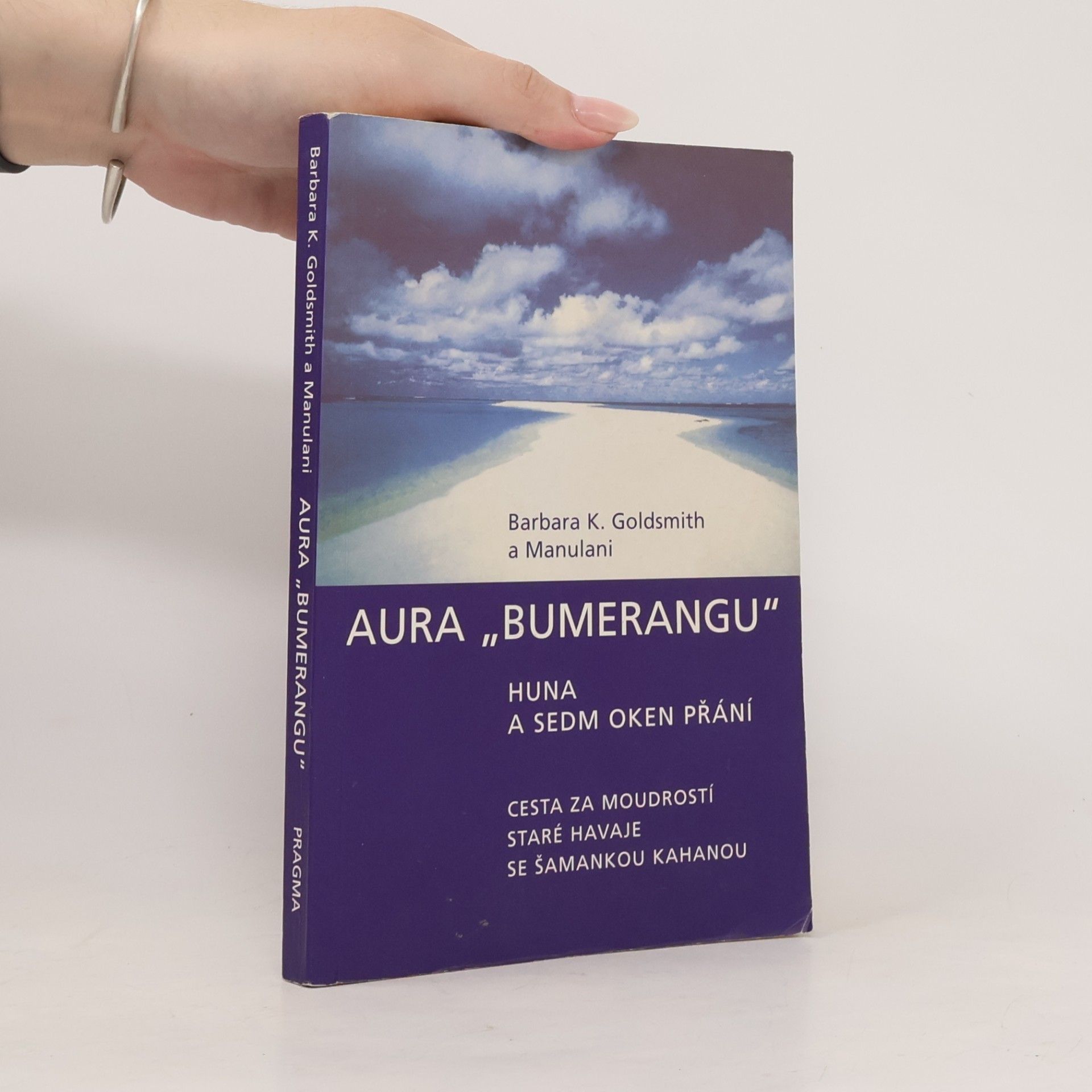 Barbara K. Goldsmith Aura "bumerangu". Huna a sedm oken přání
