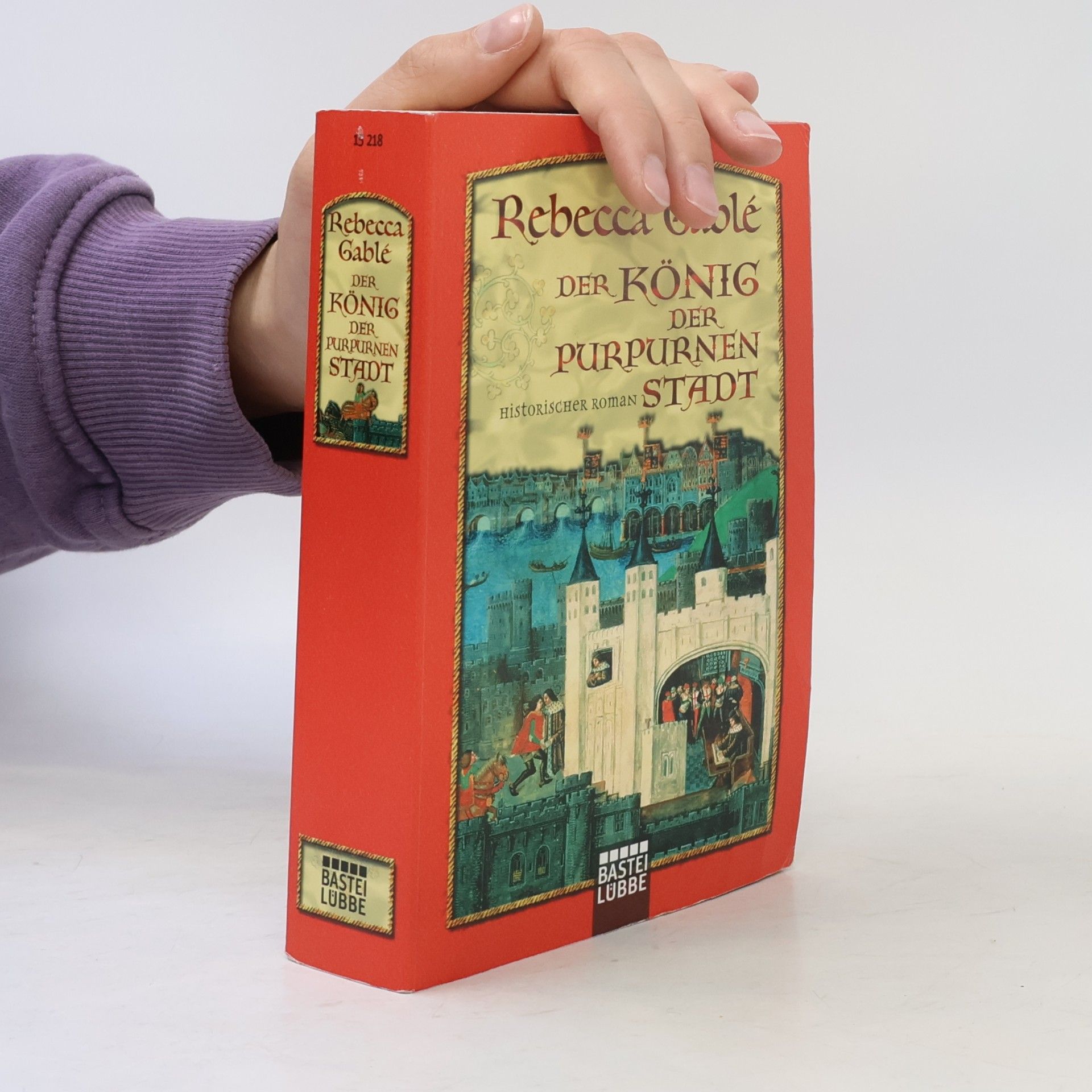 Rebecca Gablé Der König der purpurnen Stadt