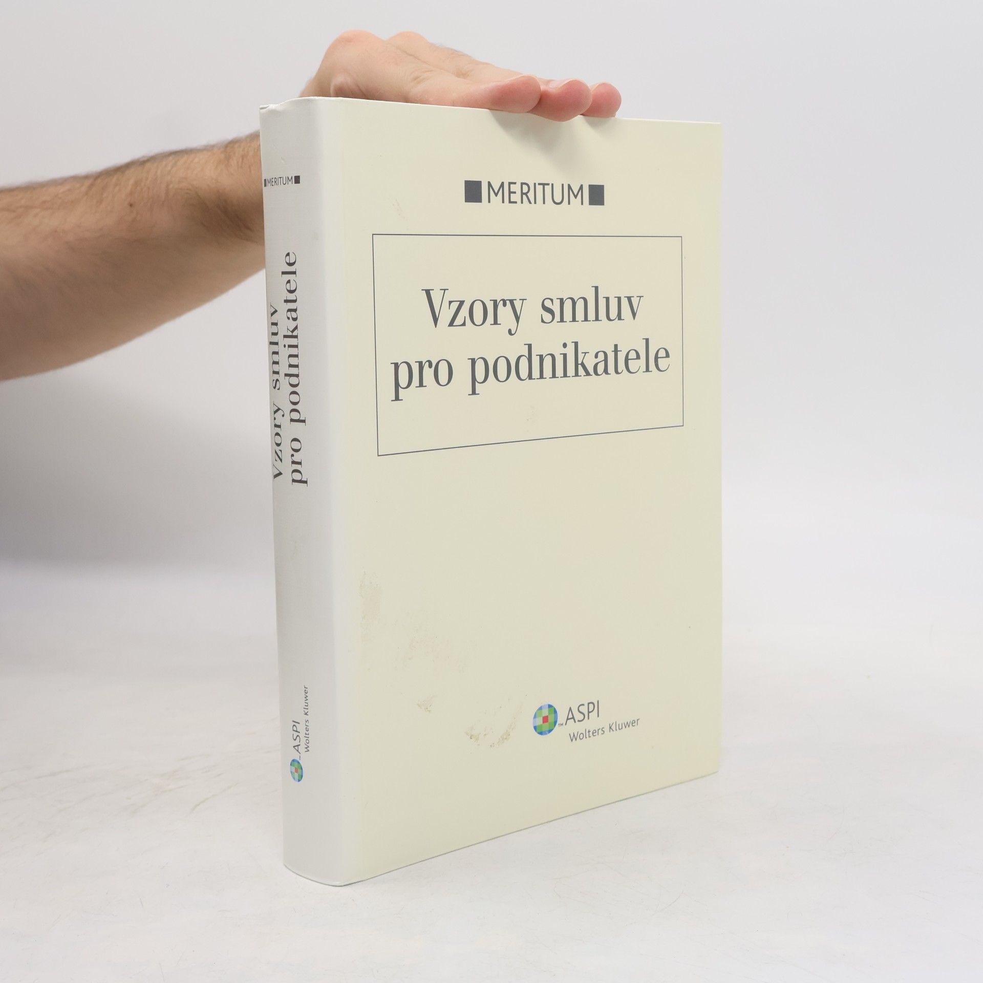 Michal Pospíšil Vzory smluv pro podnikatele : výklad je zpracován k právnímu stavu ke dni 1.9.2007
