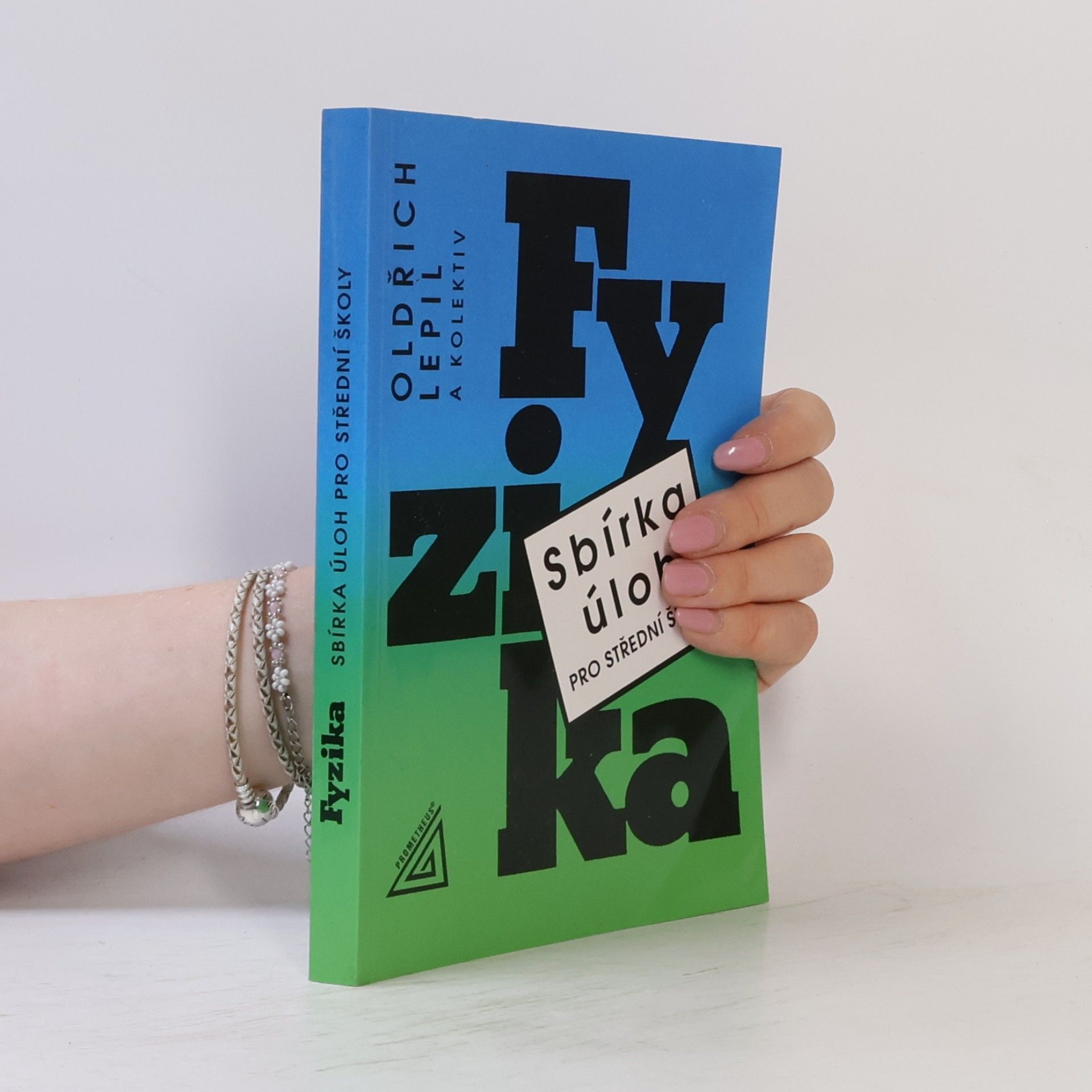Oldřich Lepil Fyzika. Sbírka úloh pro střední školy