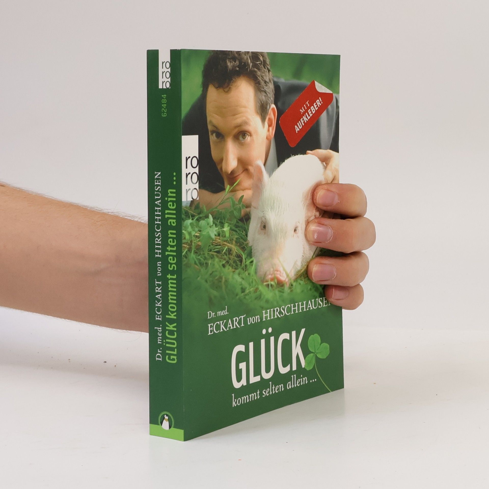 Eckart von Hirschhausen Glück kommt selten allein ...