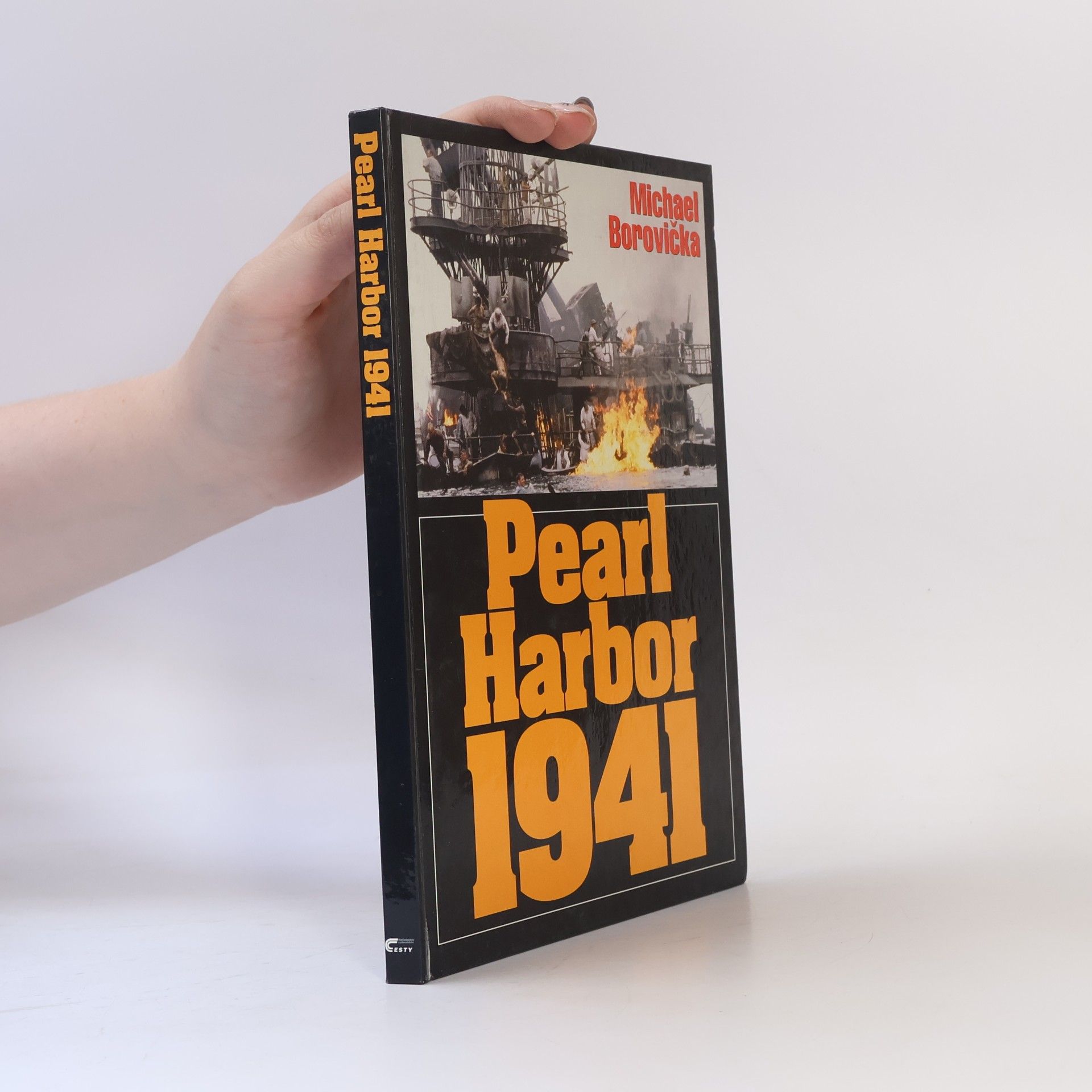 Michael Borovička Pearl Harbor 1941. Ze zákulisí jednoho zákeřného přepadu