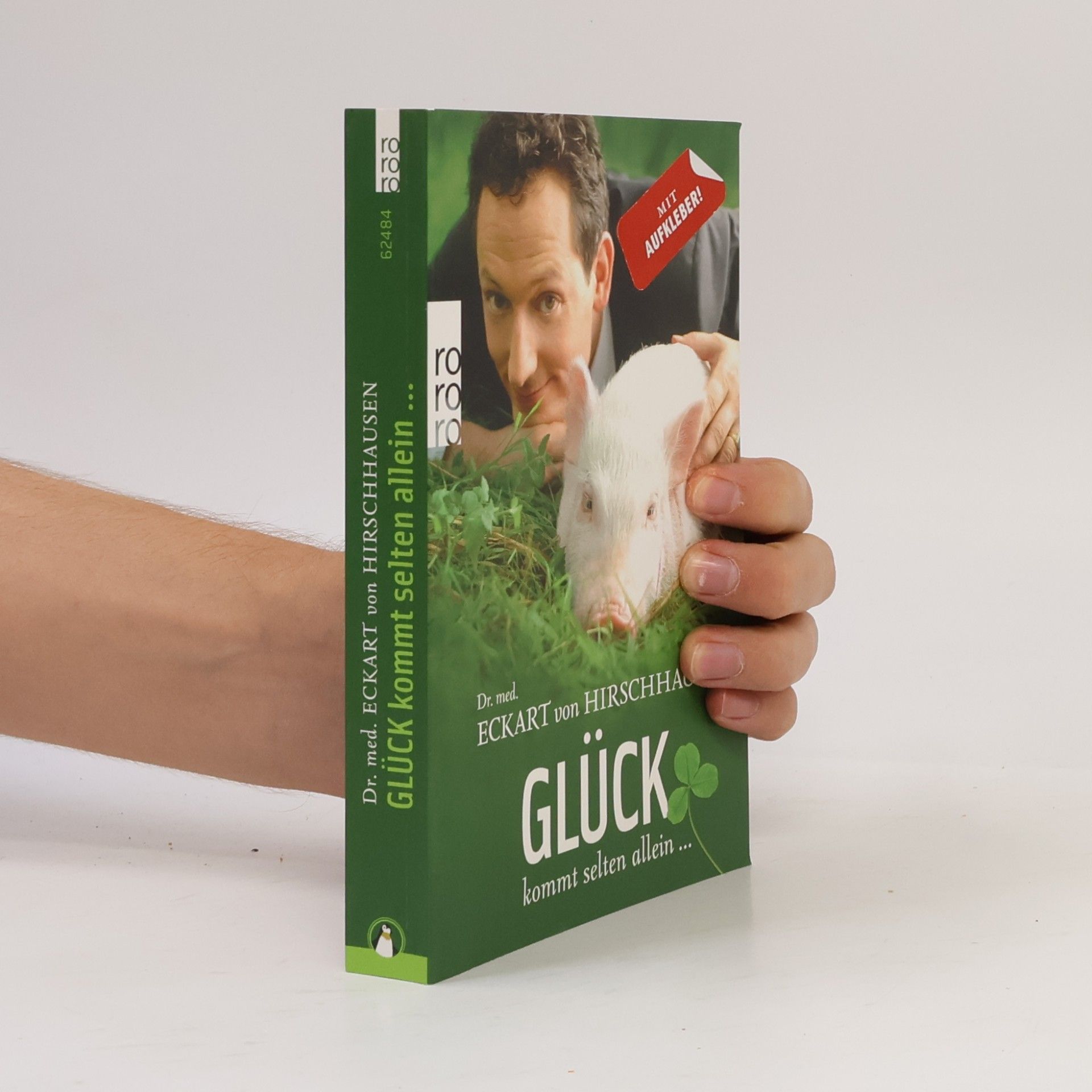 Eckart von Hirschhausen Glück kommt selten allein ...
