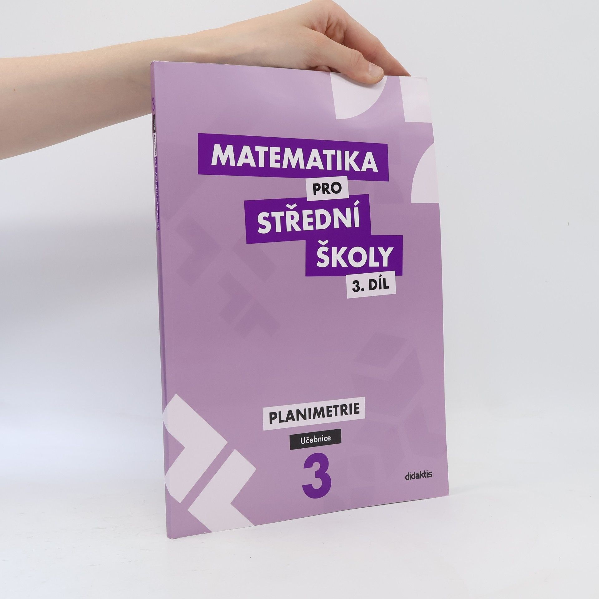 Gazárková D. a Matematika pro střední školy 3. díl. Planimetrie. Učebnice
