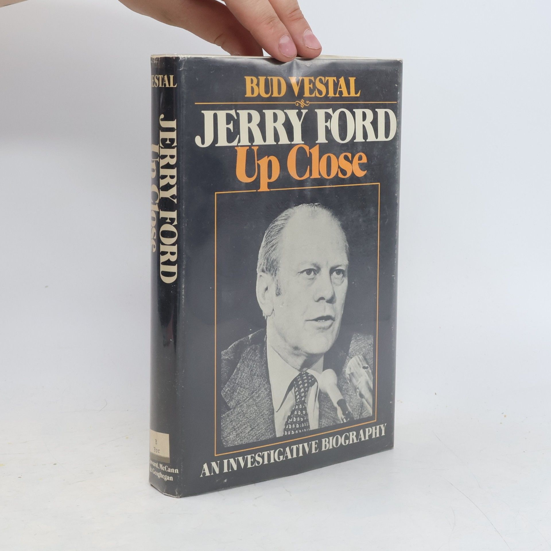 Bud Vestal Jerry Ford, Up Close