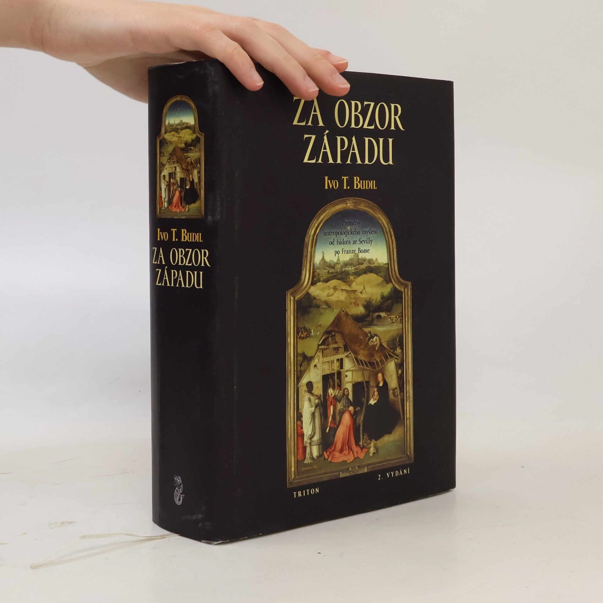 Ivo T. Budil Za obzor Západu : proměny antropologického myšlení od Isidora ze Sevilly po Franze Boase