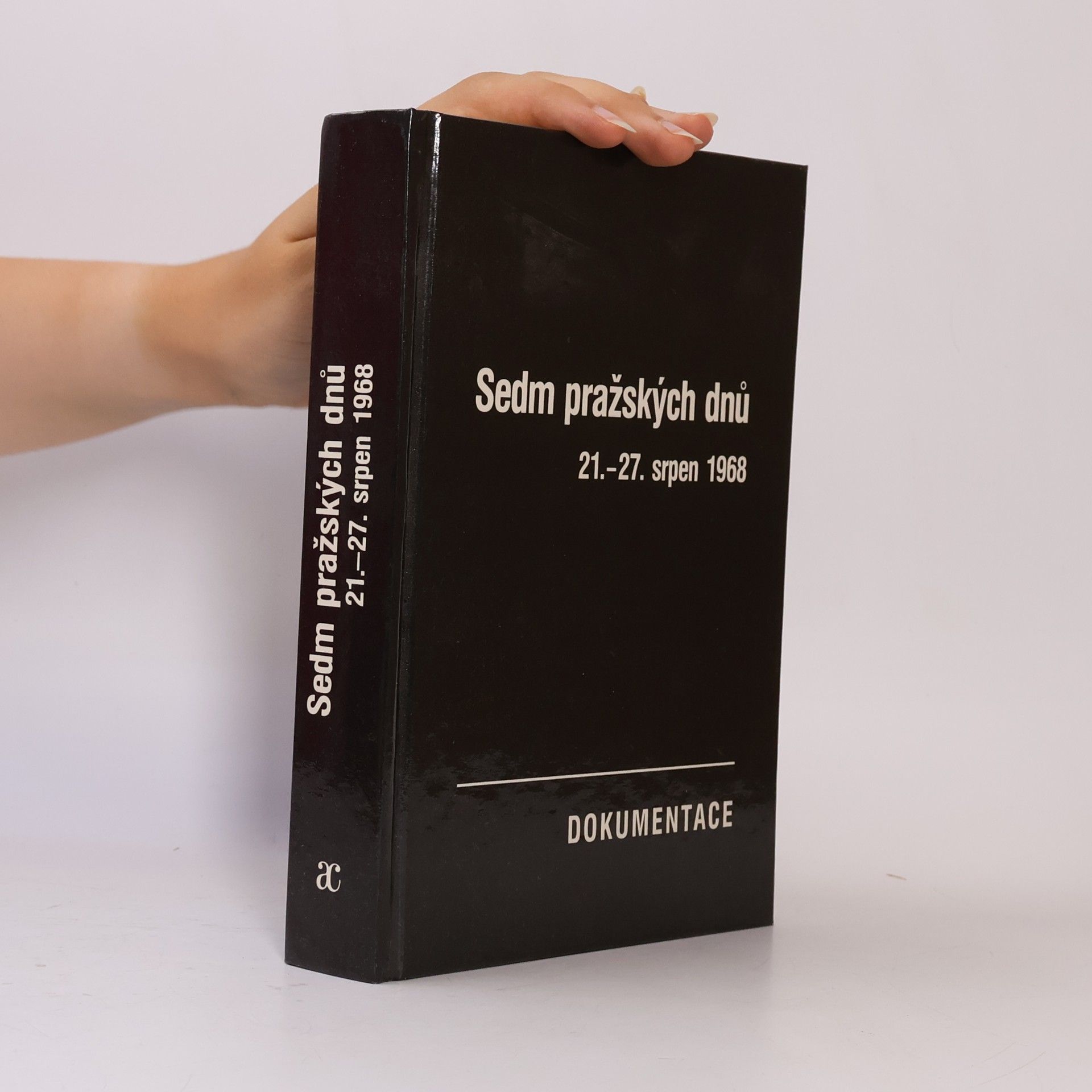 Vilém Prečan Sedm pražských dnů. 21.-27. srpen 1968