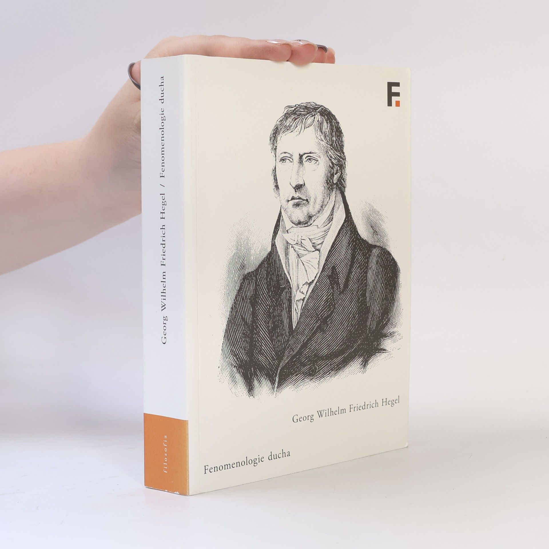Georg Wilhelm Friedrich Hegel Fenomenologie ducha
