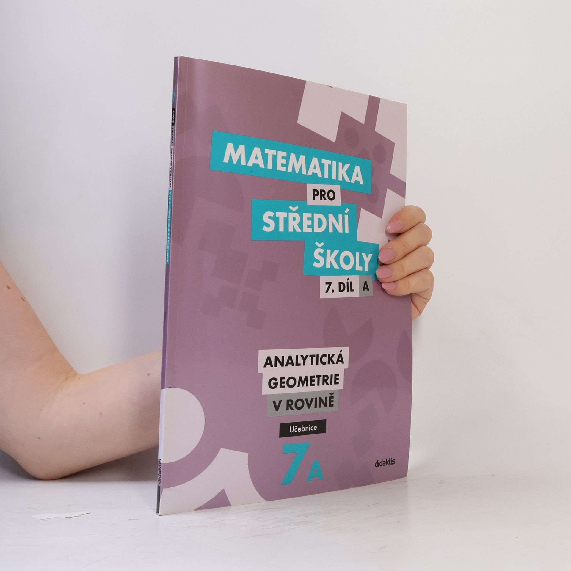 Jan Vondra Matematika pro střední školy. 7. díl A, Analytická geometrie v rovině
