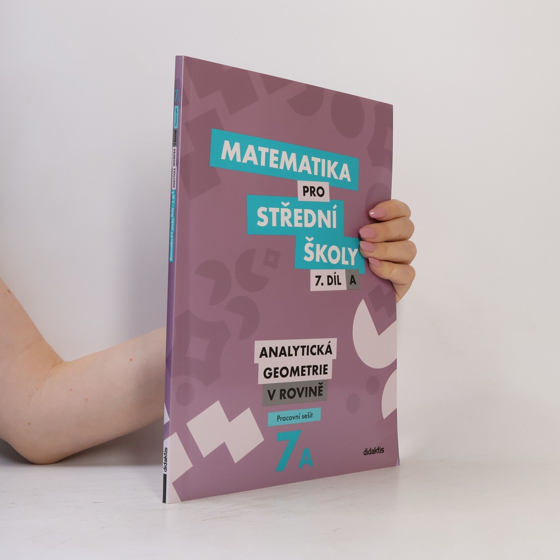 Jana Kalová Matematika pro střední školy. 7. díl A, Analytická geometrie v rovině