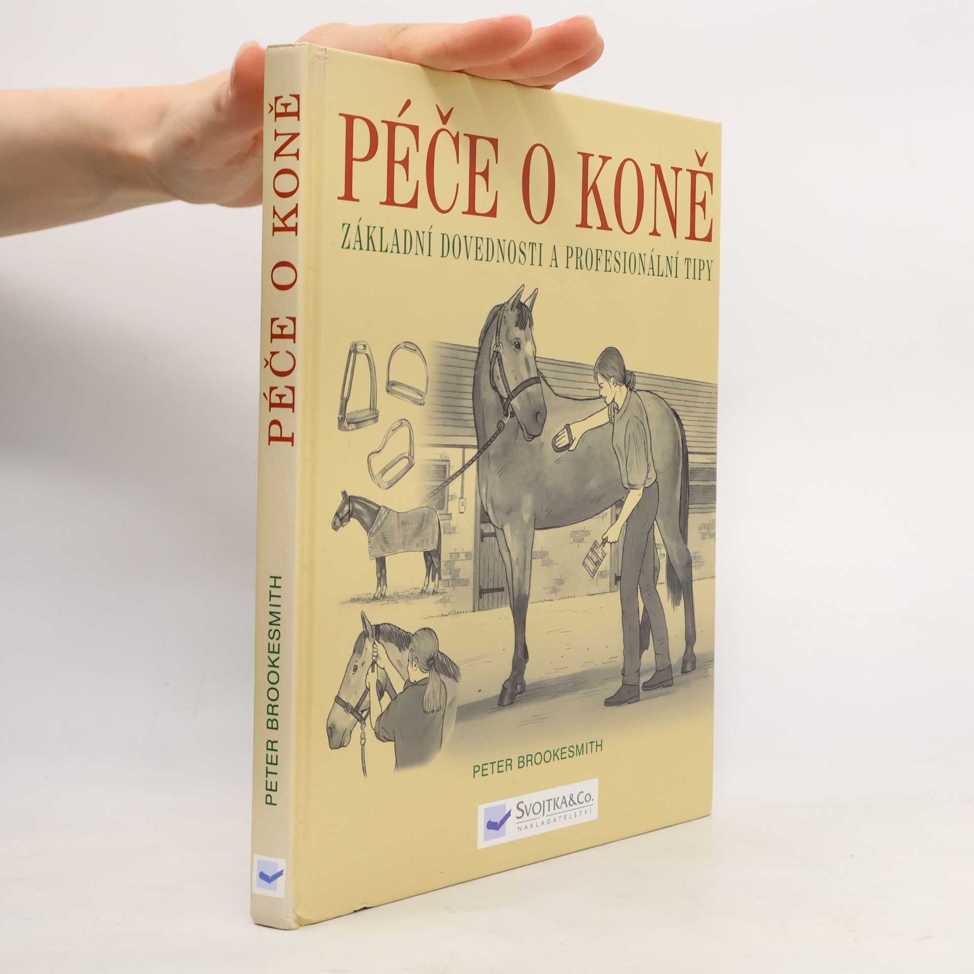 Peter Brookesmith Péče o koně : základní dovednosti a profesionální tipy