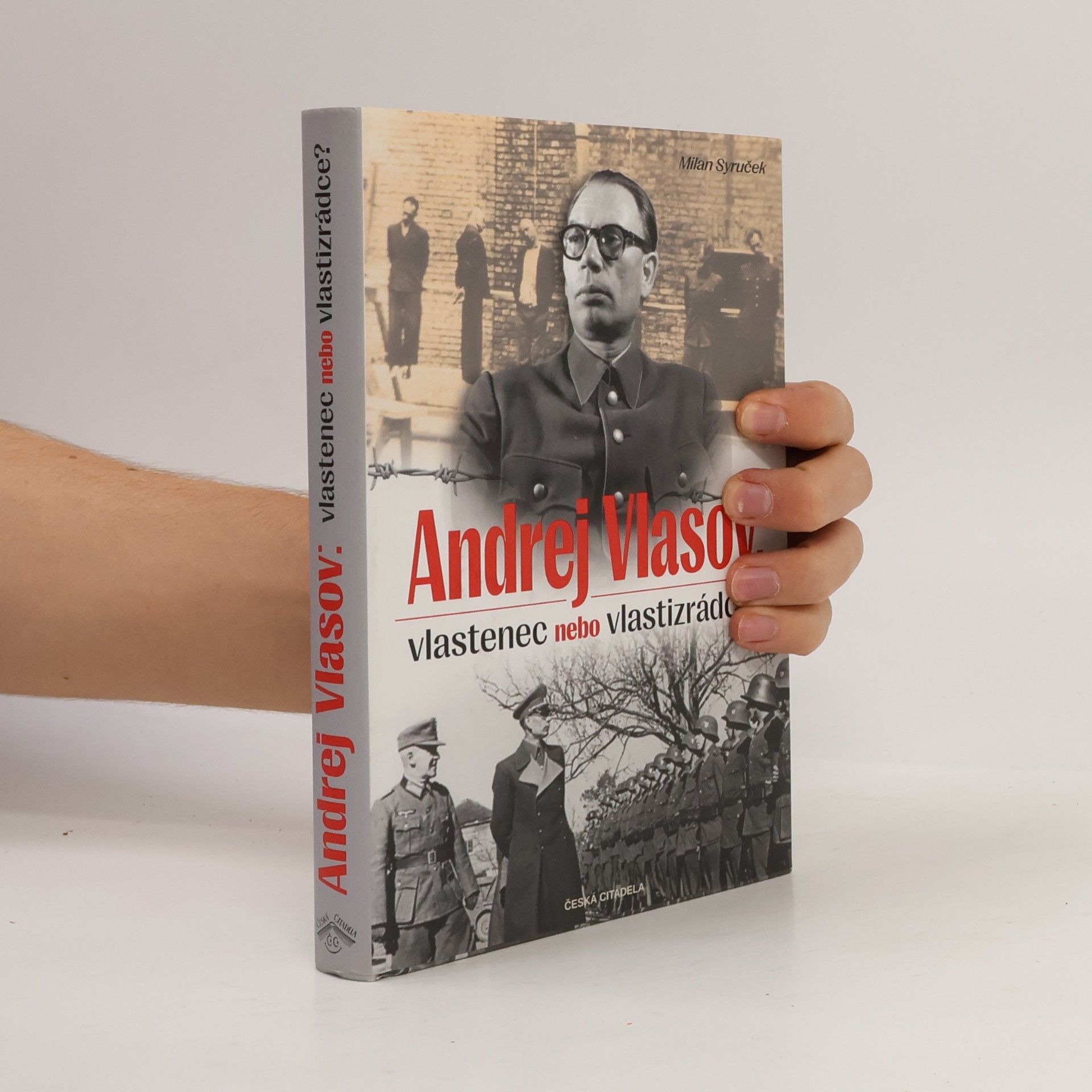 Milan Syruček Andrej Vlasov. Vlastenec nebo vlastizrádce?