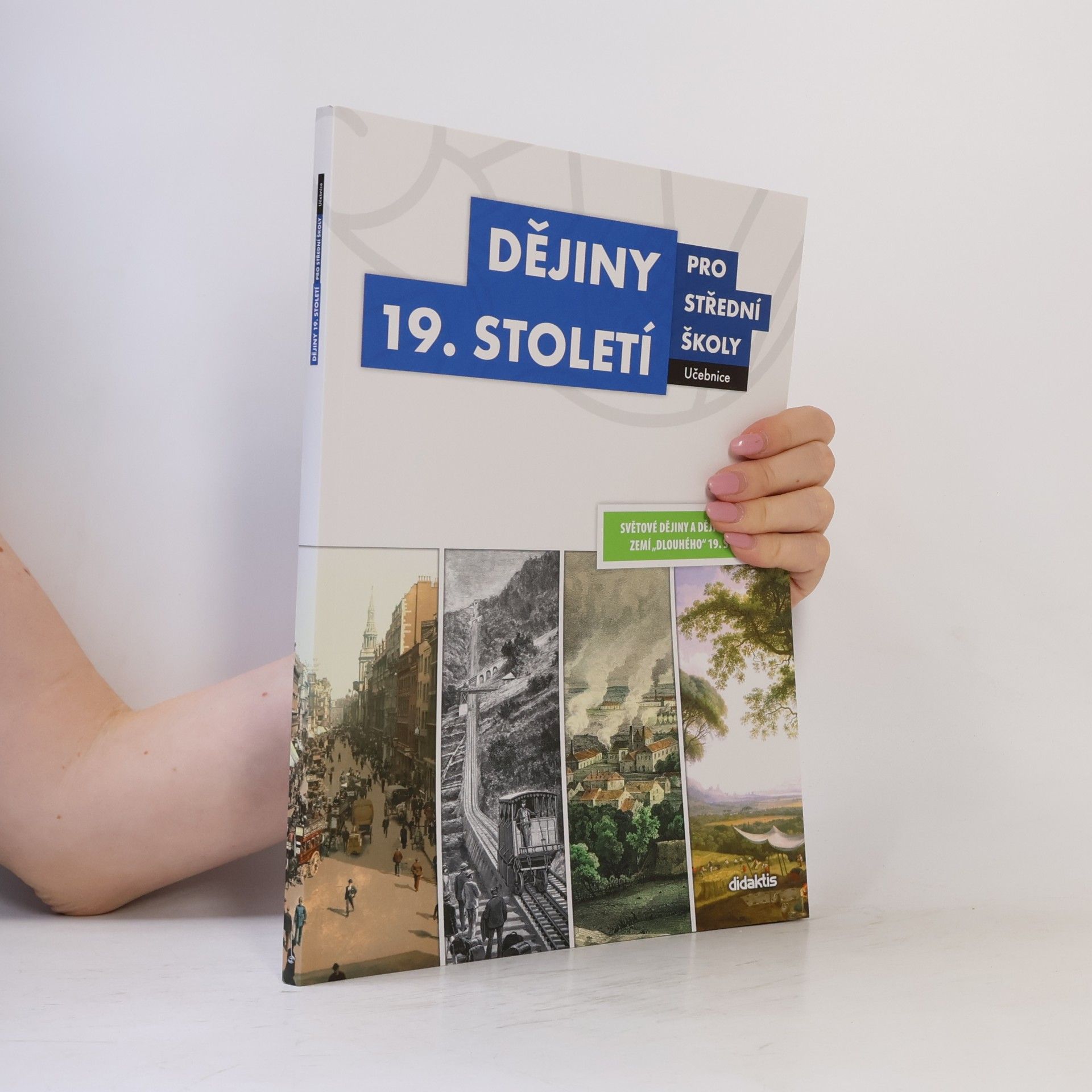 Various authors Dějiny 19. století pro střední školy - učebnice