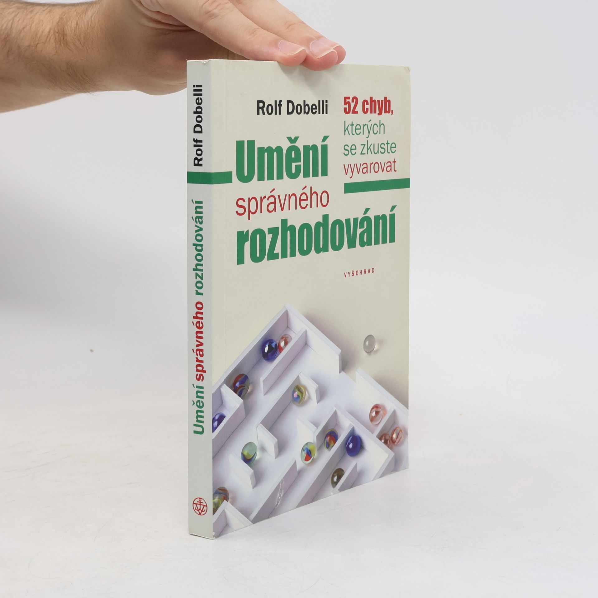 Rolf Dobelli Umění správného rozhodování