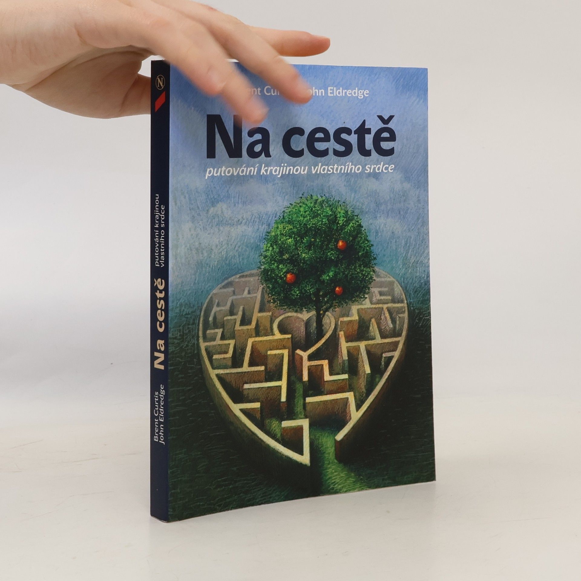 John Eldredge Na cestě: Putování krajinou vlastního srdce